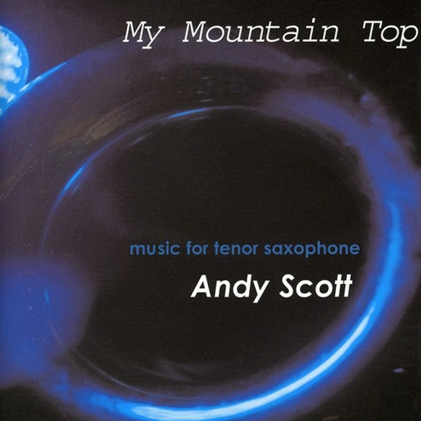 Andy Scott MY MOUNTAIN TOP CD