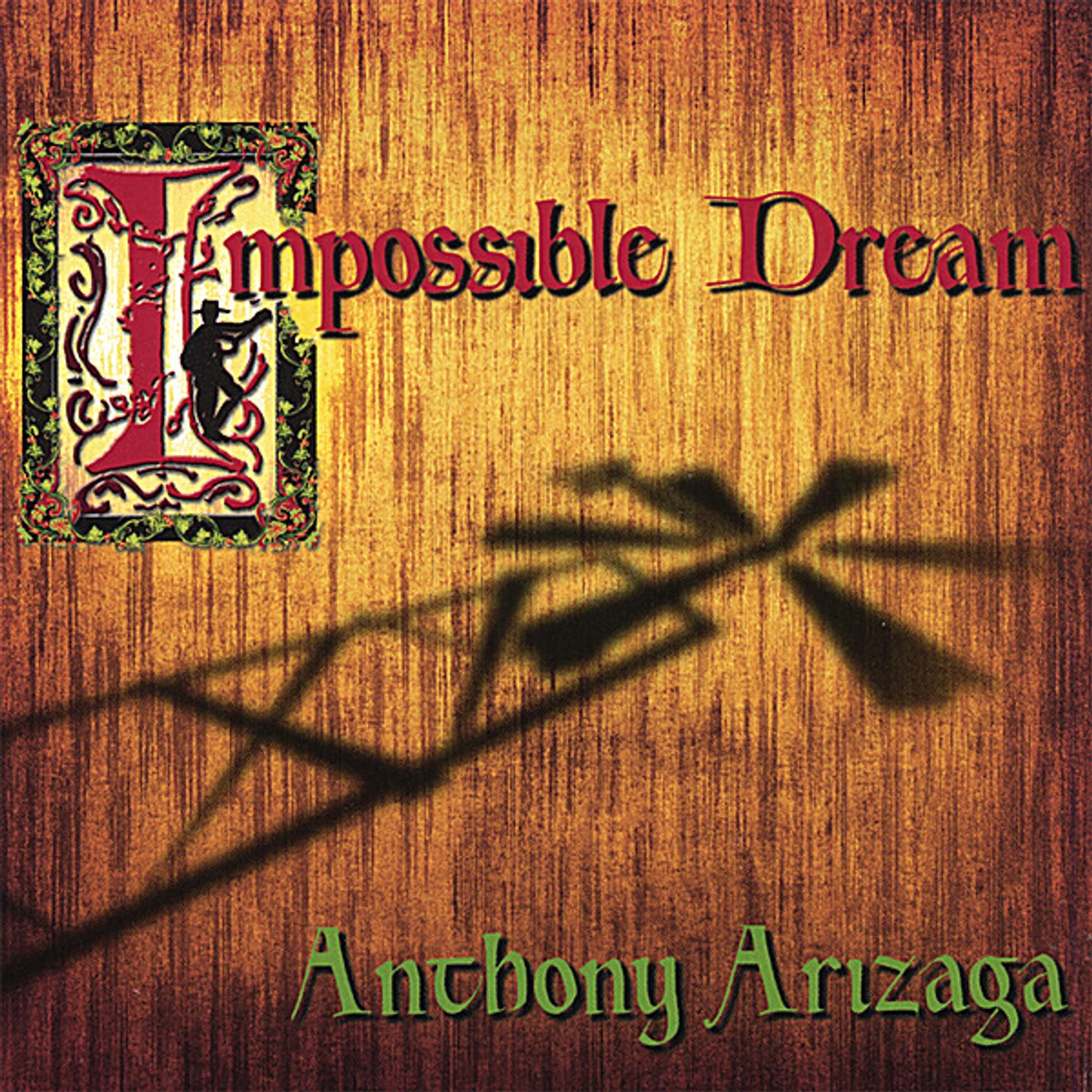 Anthony Arizaga IMPOSSIBLE DREAM CD