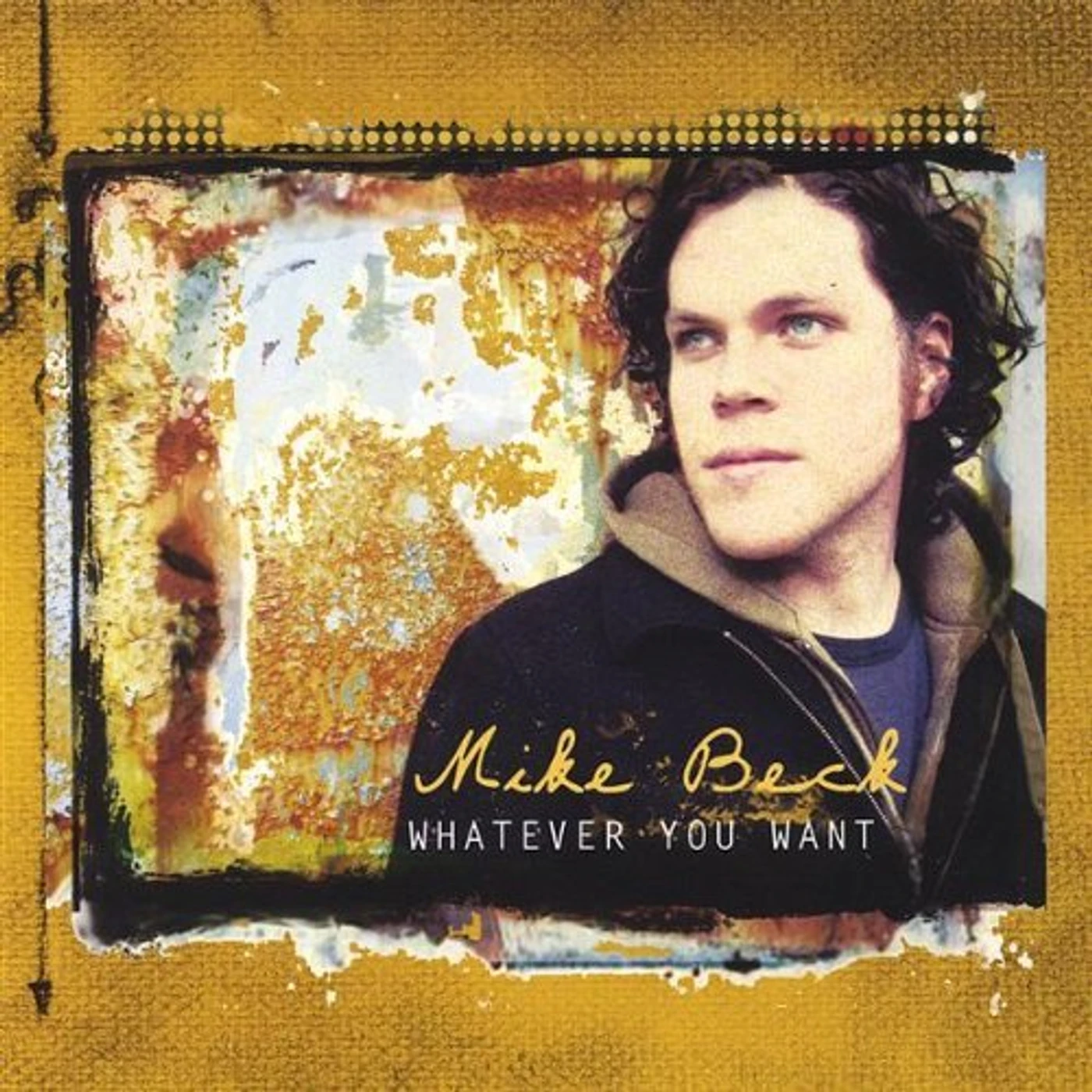 Mike Beck WHATEVER YOU WANT CD