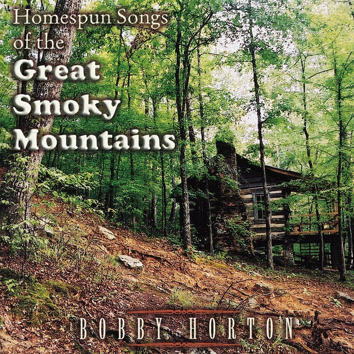 Bobby Horton HOMESPUN SONGS OF THE GREAT SMOKY MOUNTAINS CD