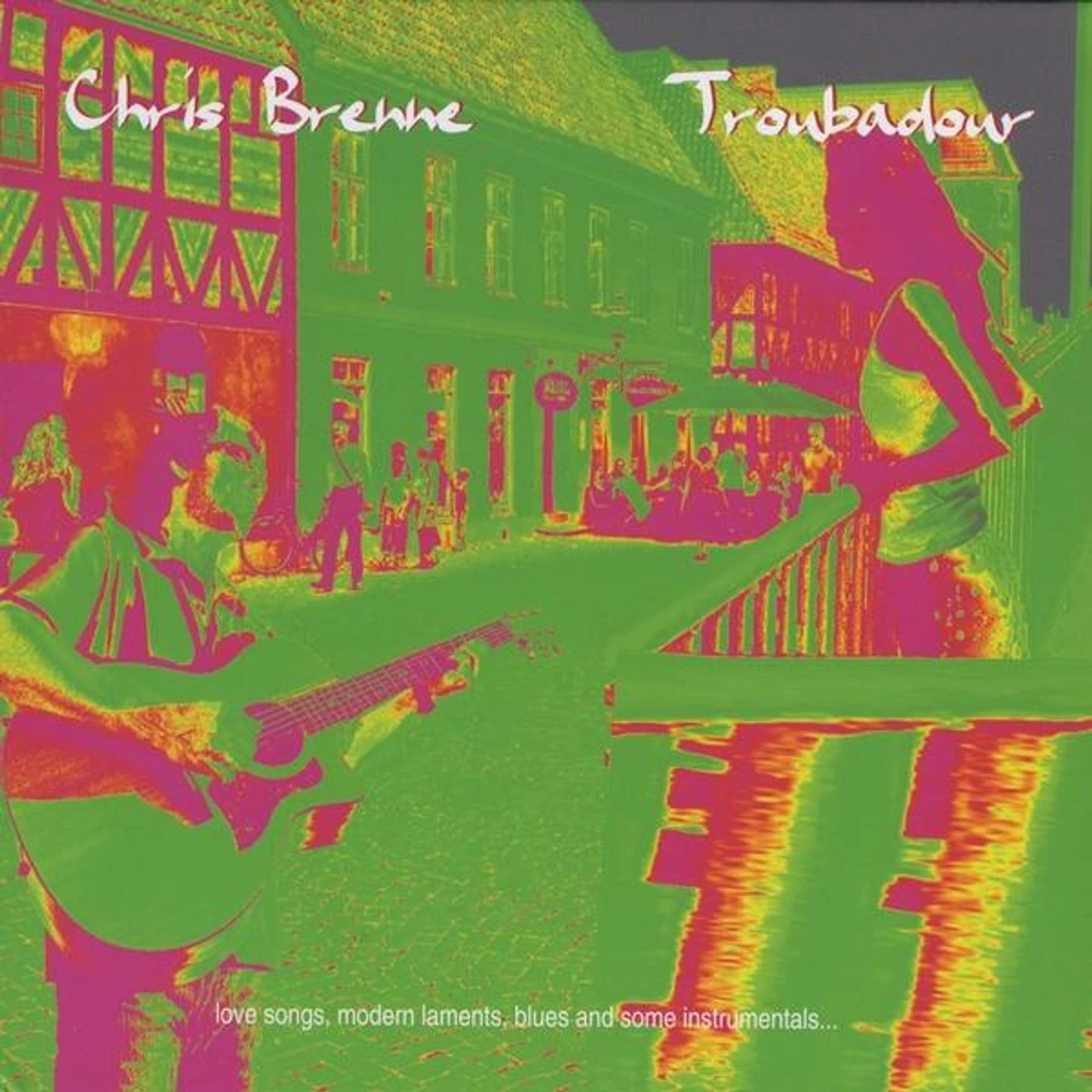 Chris Brenne TROUBADOUR CD
