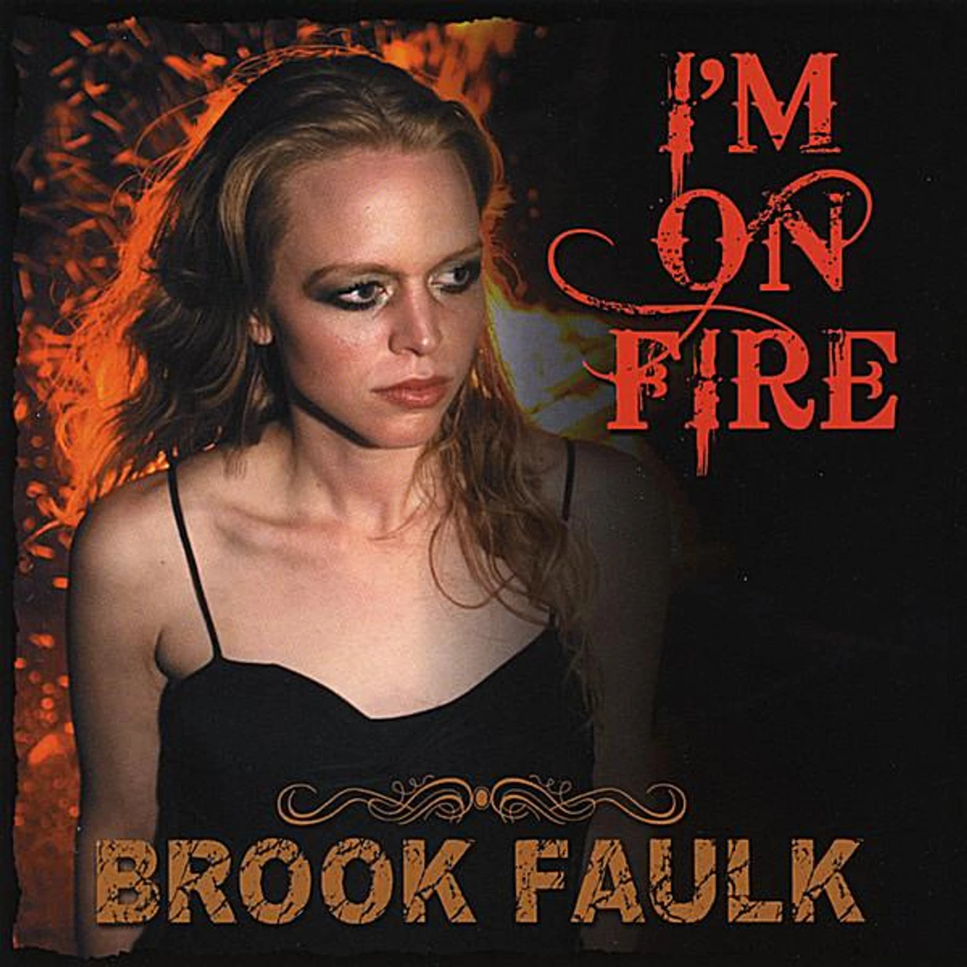 Brook Faulk I'M ON FIRE CD