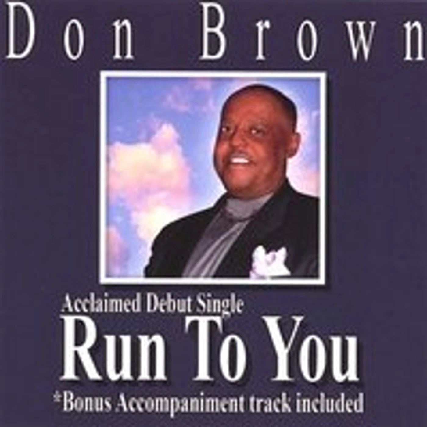 Don Brown RUN TO YOU CD