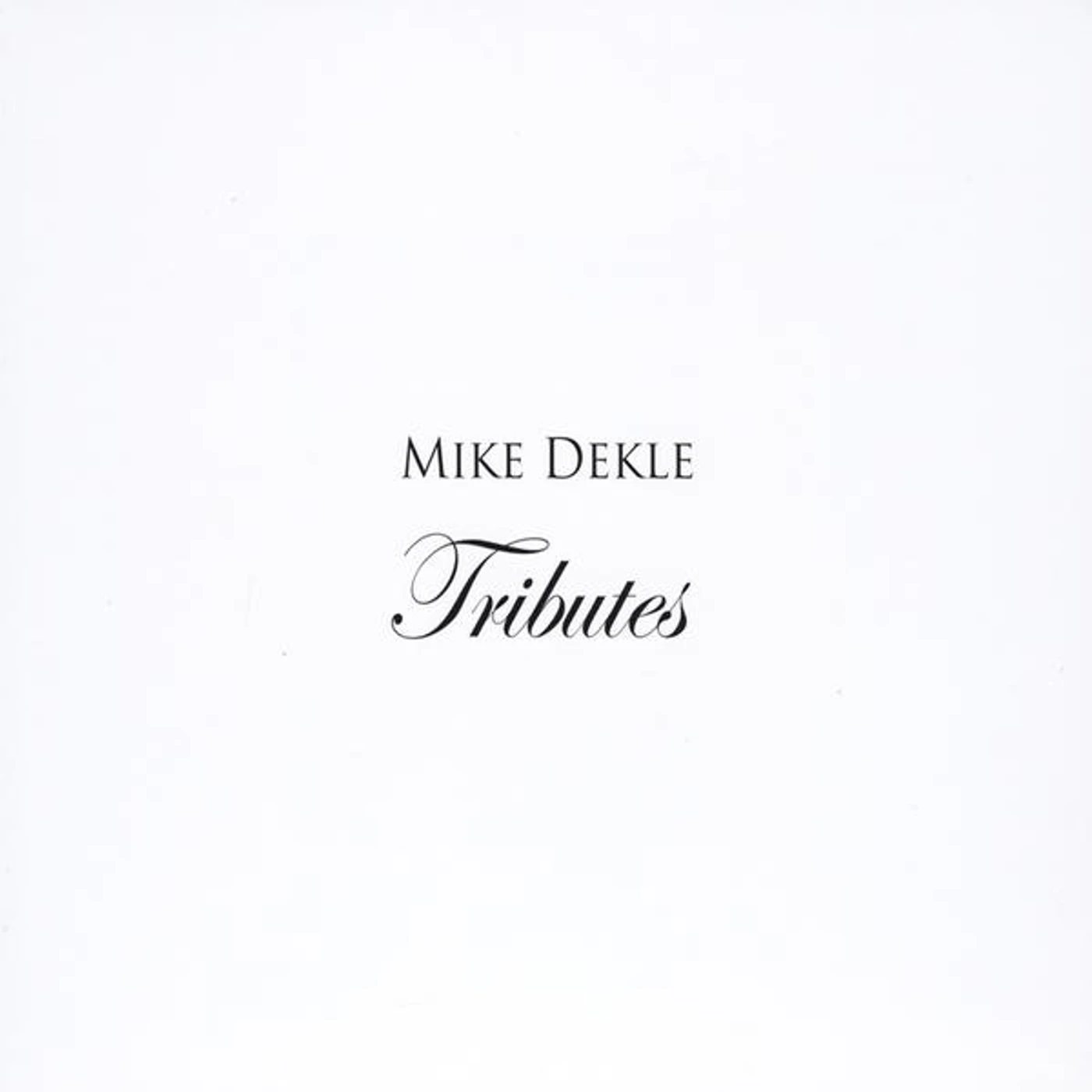 MIke Dekle TRIBUTES CD