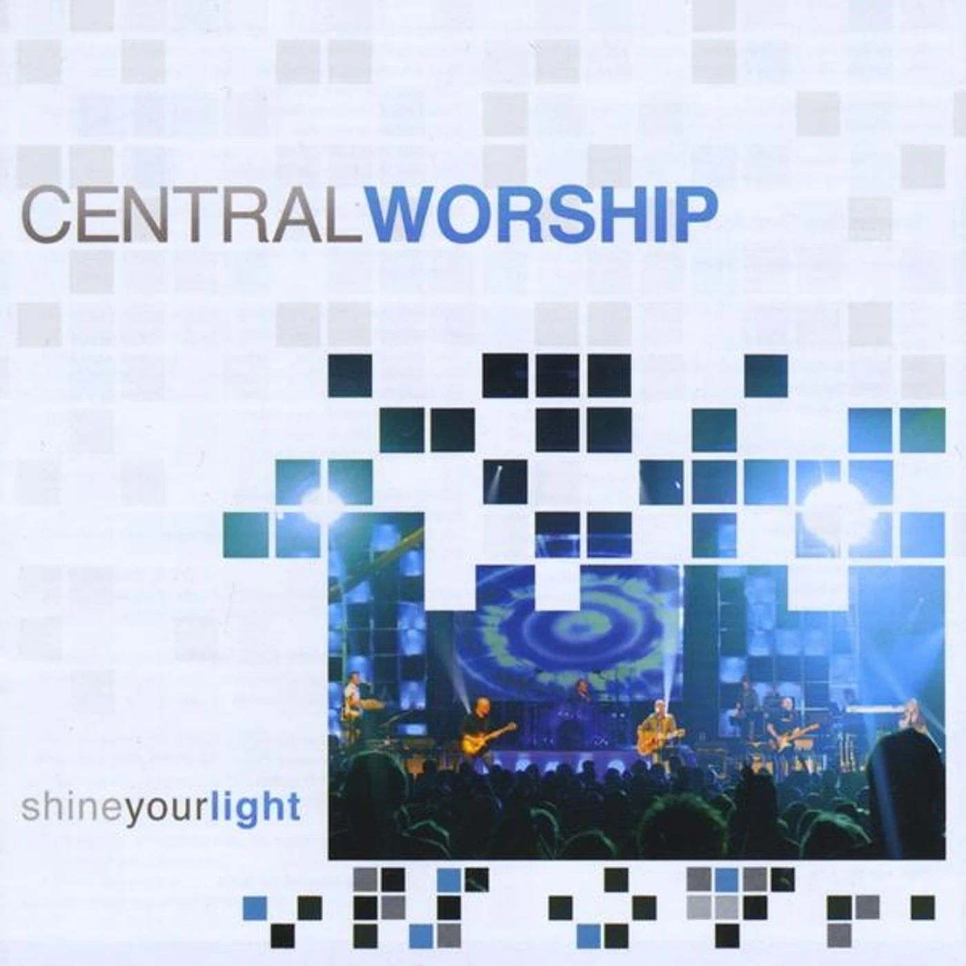 Central Worship SHINE YOUR LIGHT CD