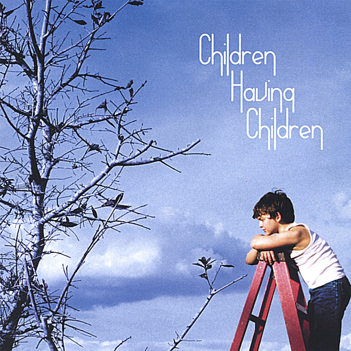 CHILDREN HAVING CHILDREN CD