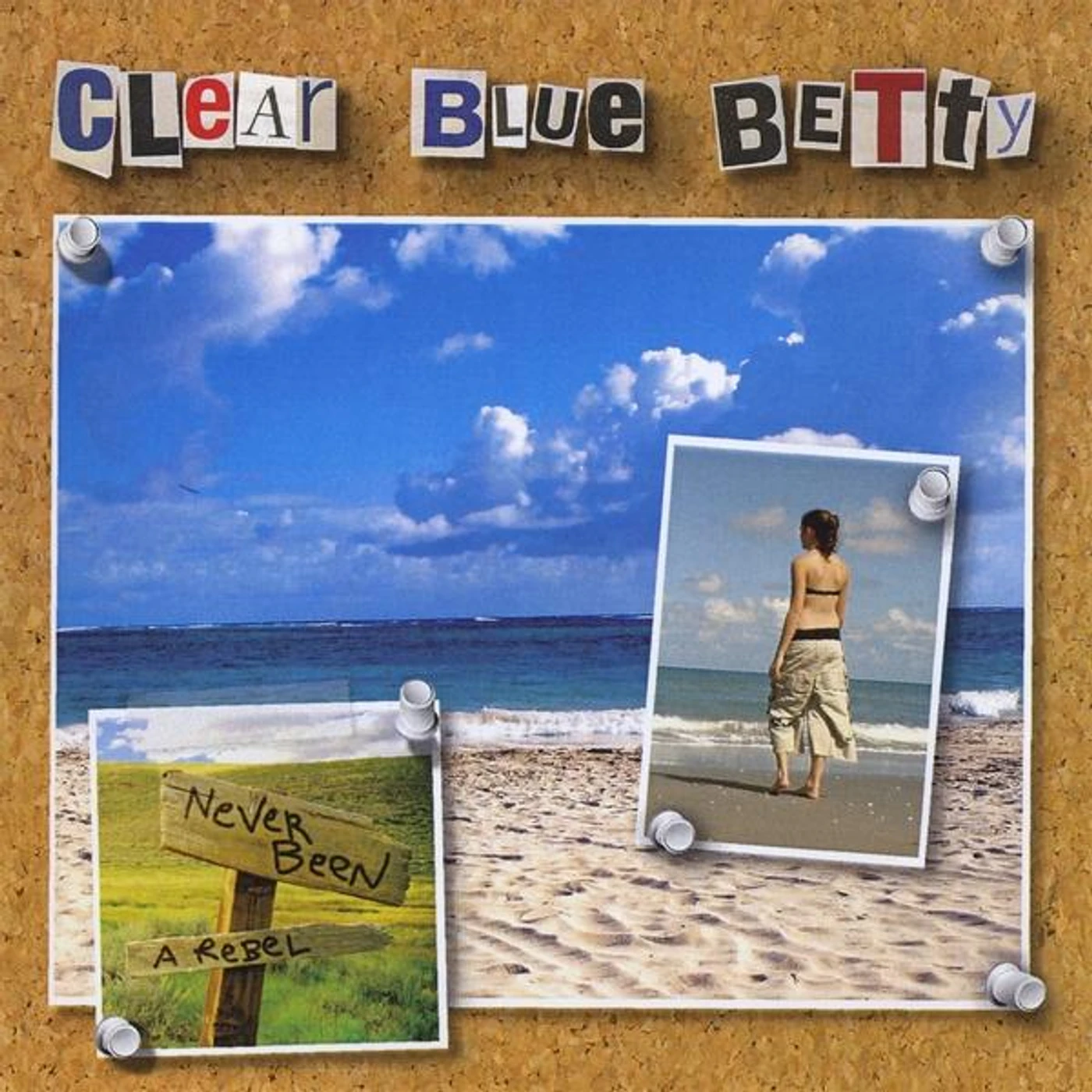 Clear Blue Betty WRITE YOUR NAME IN THE SKY & NEVER BEEN A REBEL CD