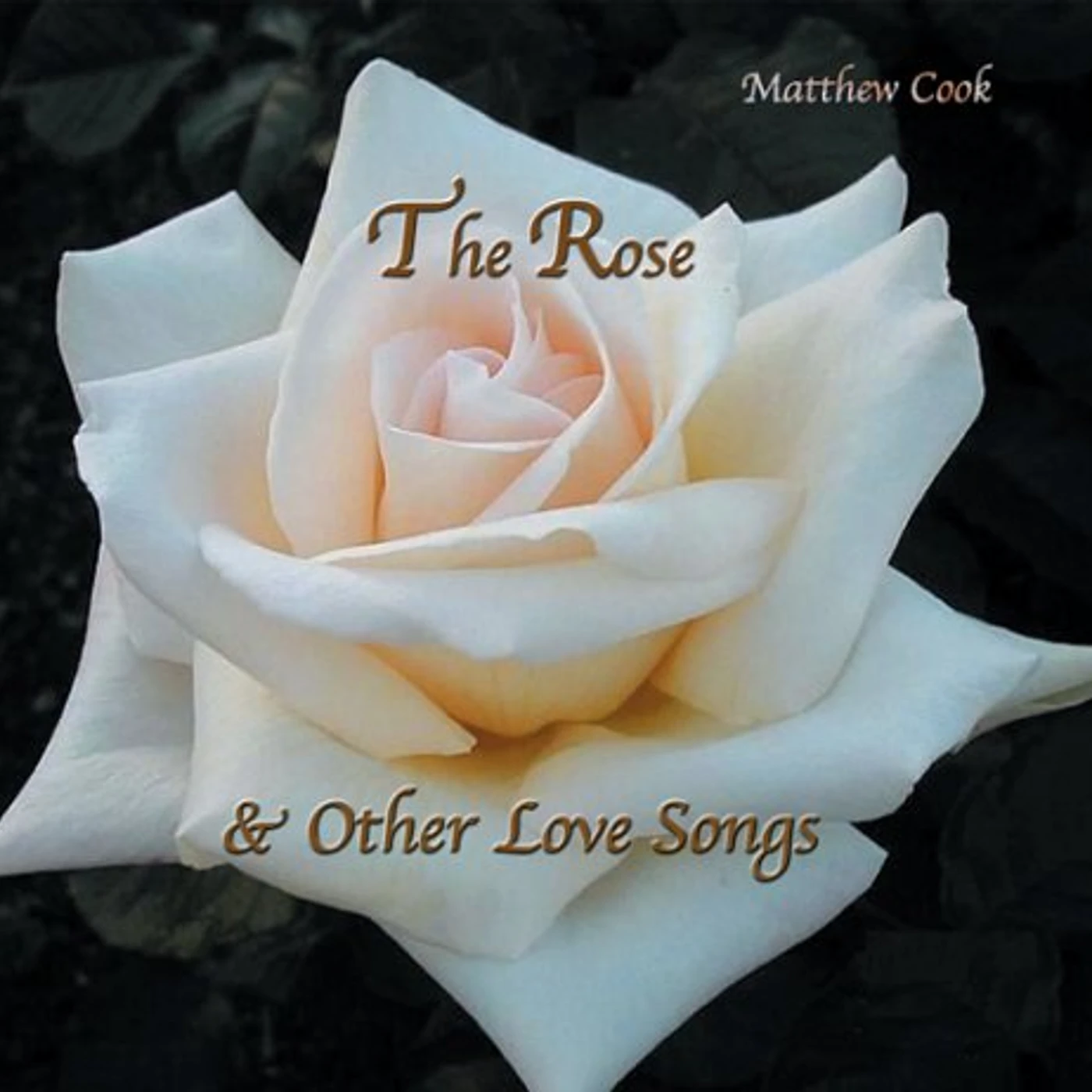 Matthew Cook ROSE & OTHER LOVE SONGS CD