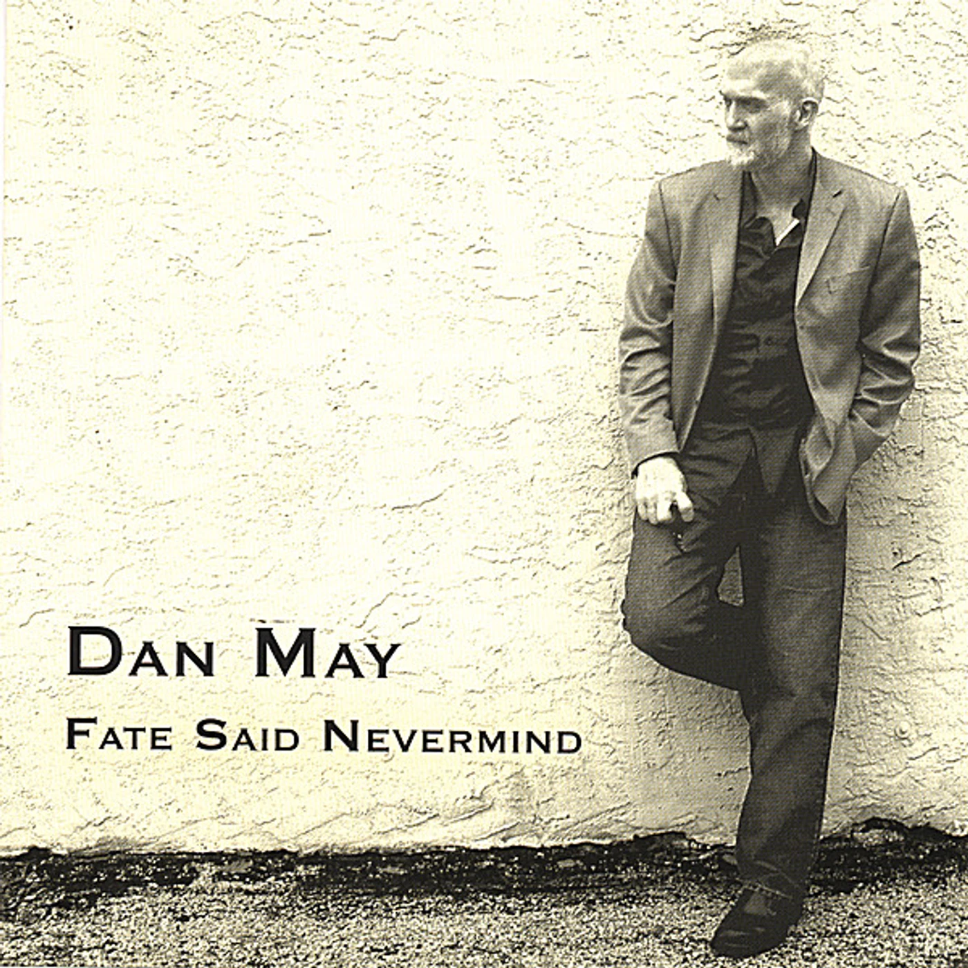 Dan May FATE SAID NEVERMIND CD