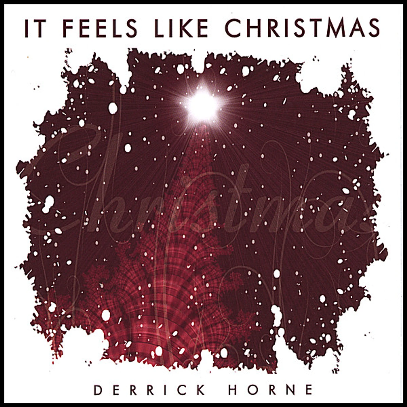 Derrick Horne IT FEELS LIKE CHRISTMAS CD