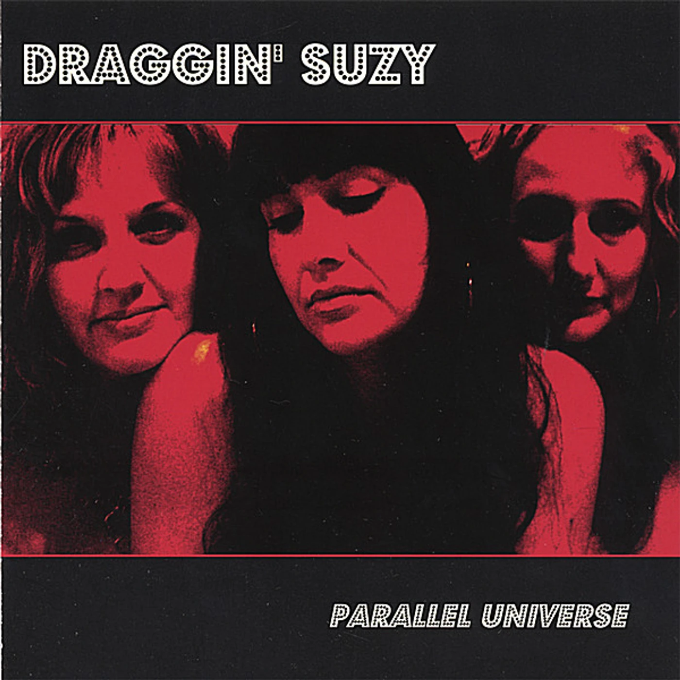 Draggin' Suzy PARALLEL UNIVERSE CD