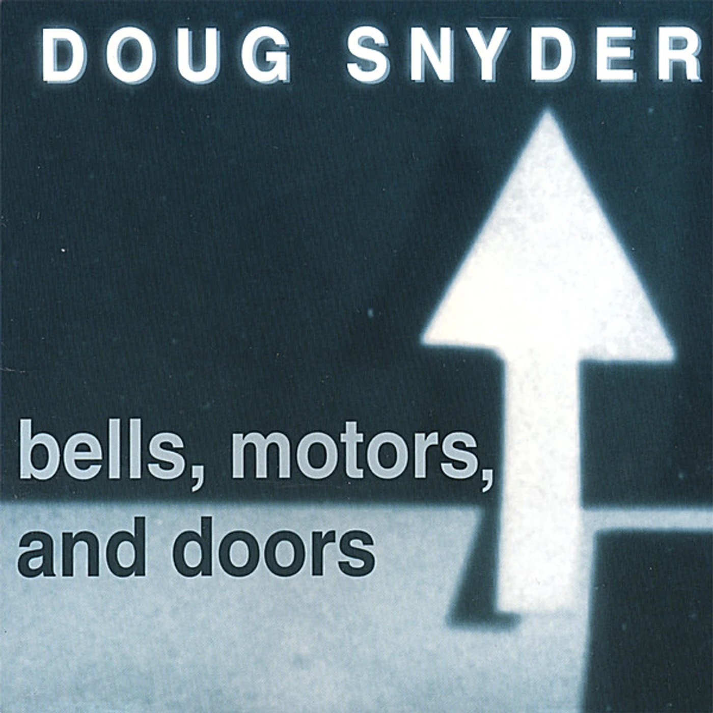 Doug Snyder BELLS MOTORS & DOORS CD