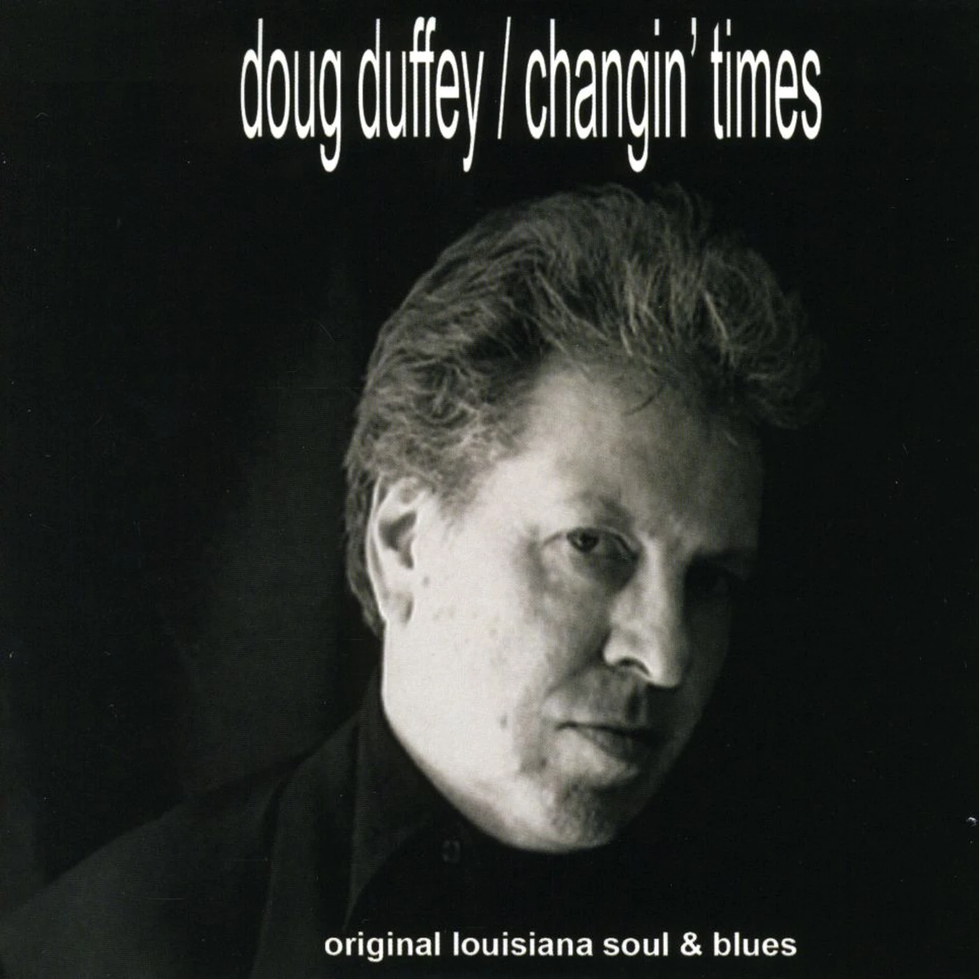 Doug Duffey CHANGIN' TIMES CD