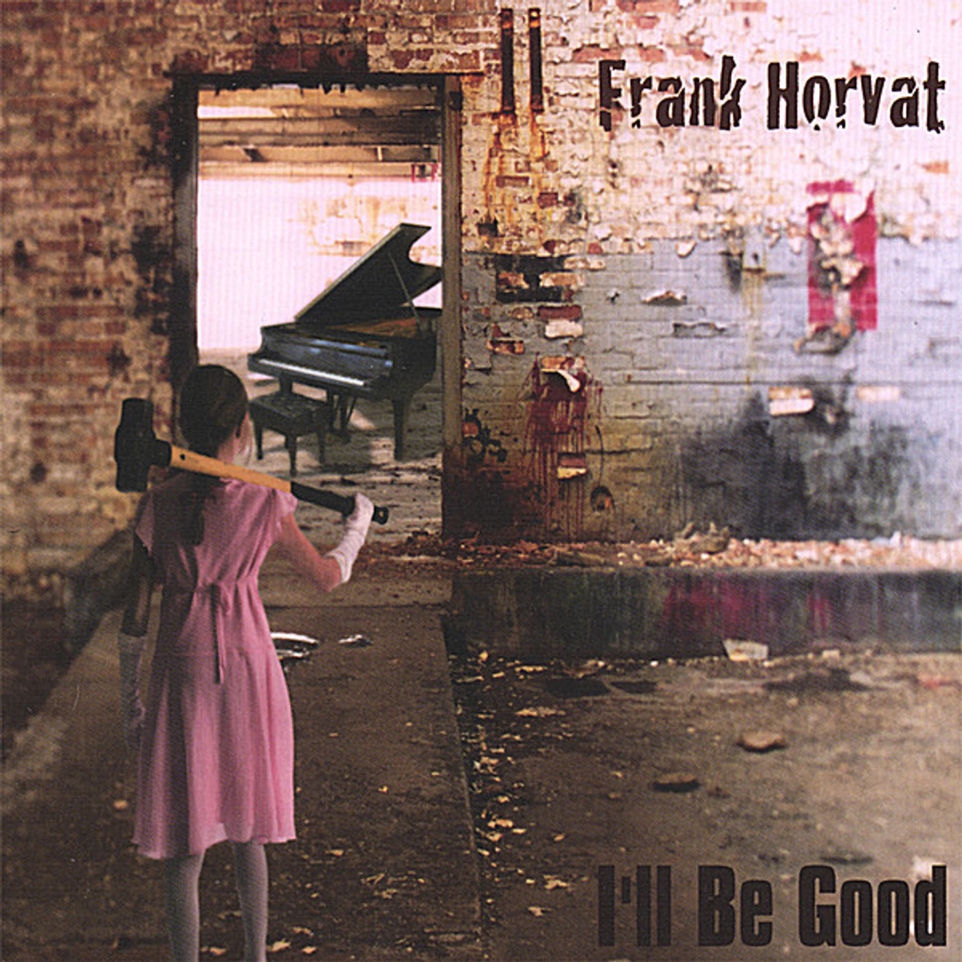 Frank Horvat I'LL BE GOOD CD