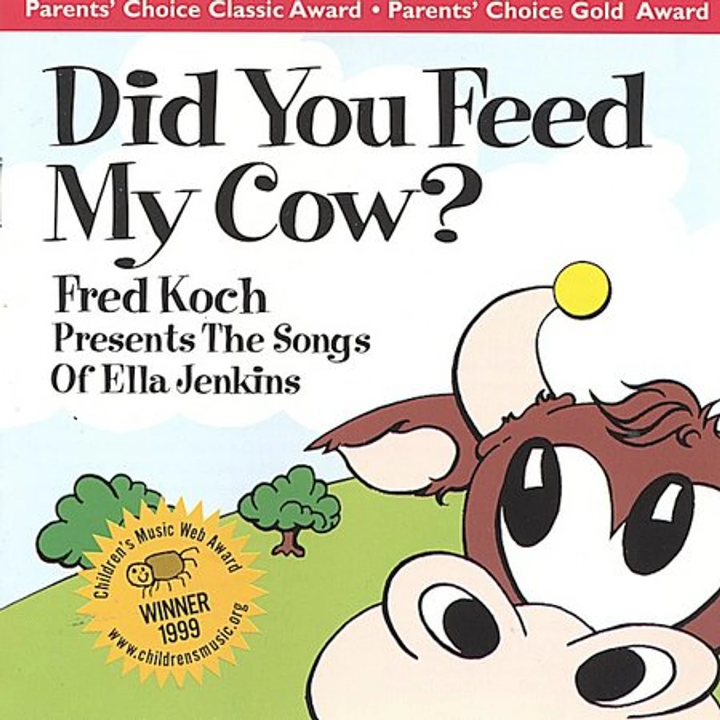 Fred Koch DID YOU FEED MY COW? CD