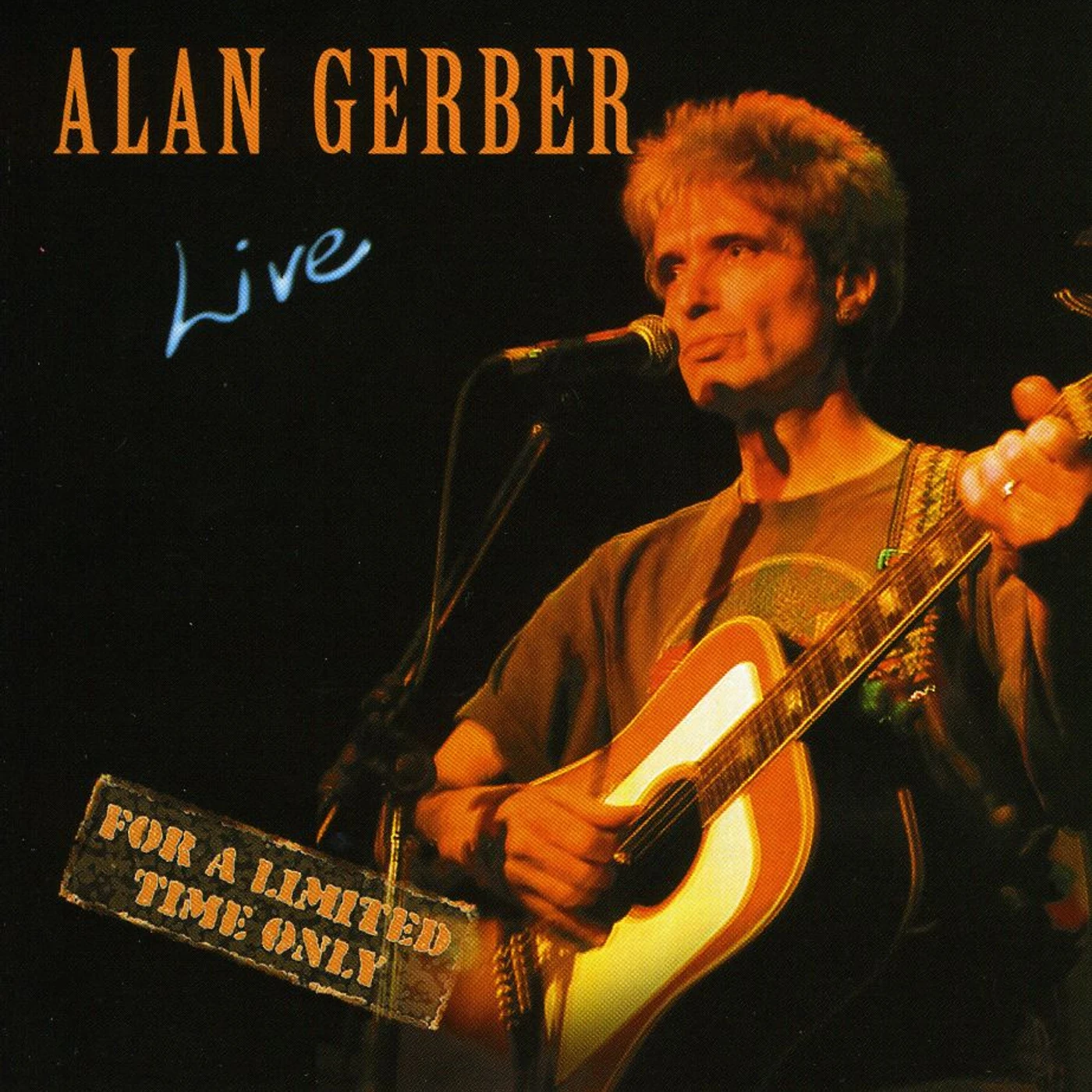 Alan Gerber LIVE FOR A LIMITED TIME ONLY CD