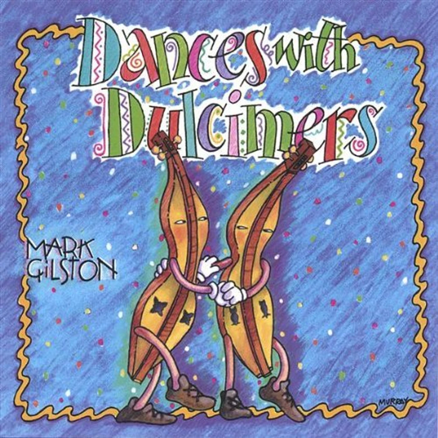 Mark Gilston DANCES WITH DULCIMERS CD