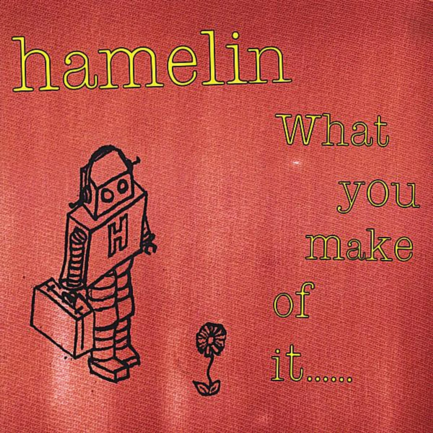 Hamelin WHAT YOU MAKE OF IT CD