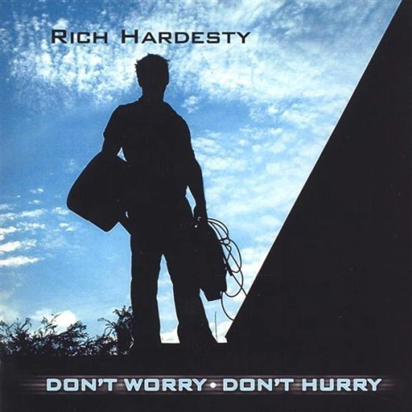 Rich Hardesty DON'T WORRY DON'T HURRY CD
