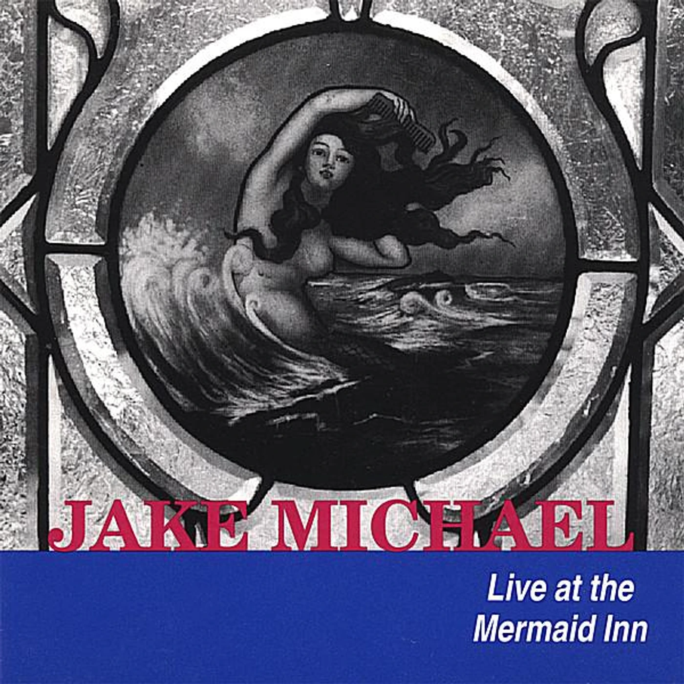 Jake Michael LIVE AT THE MERMAID INN CD