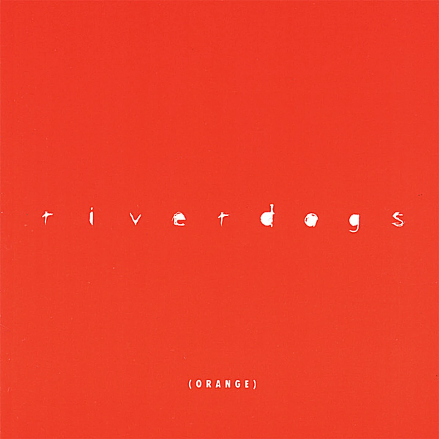 Riverdogs ORANGE CD