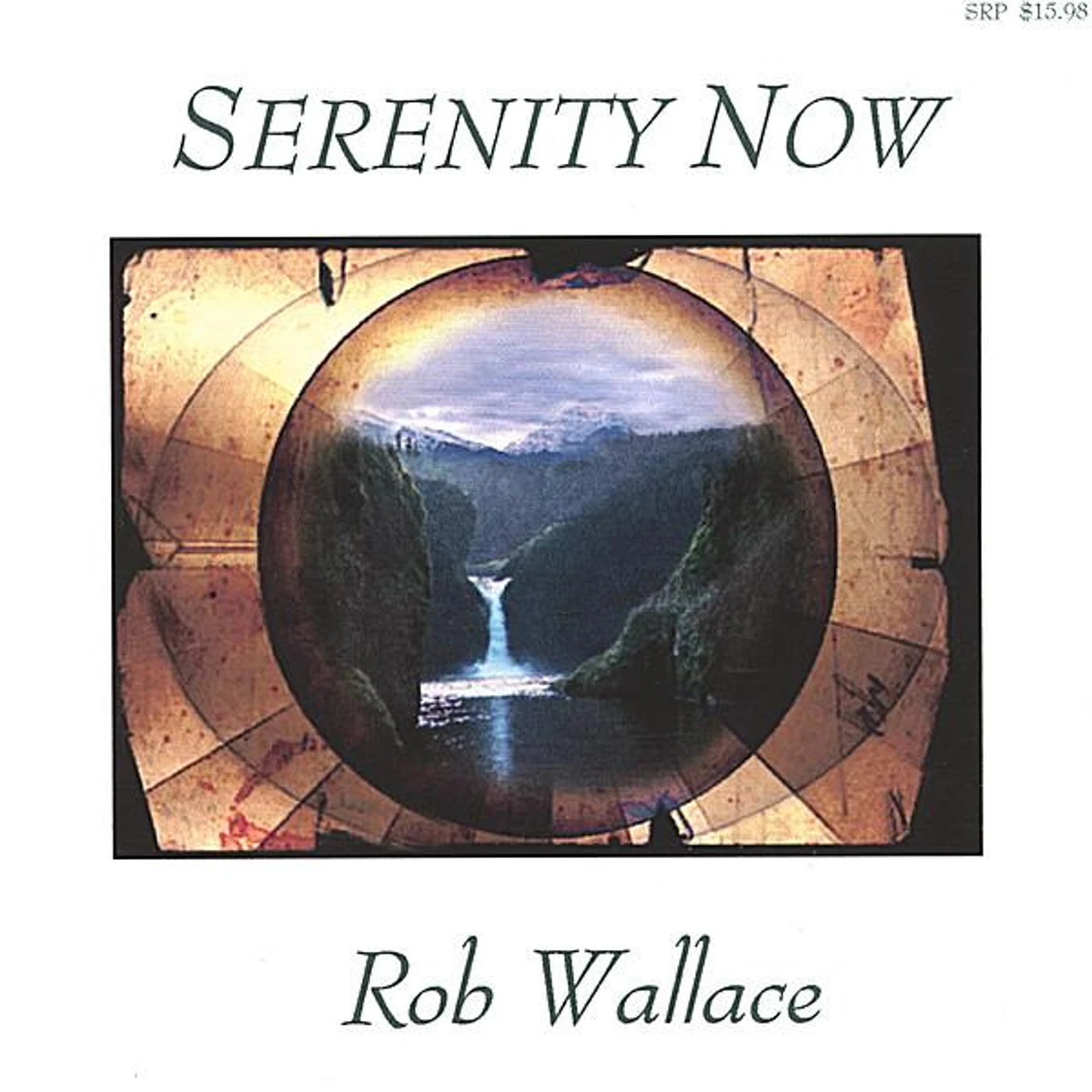 Rob Wallace SERENITY NOW CD