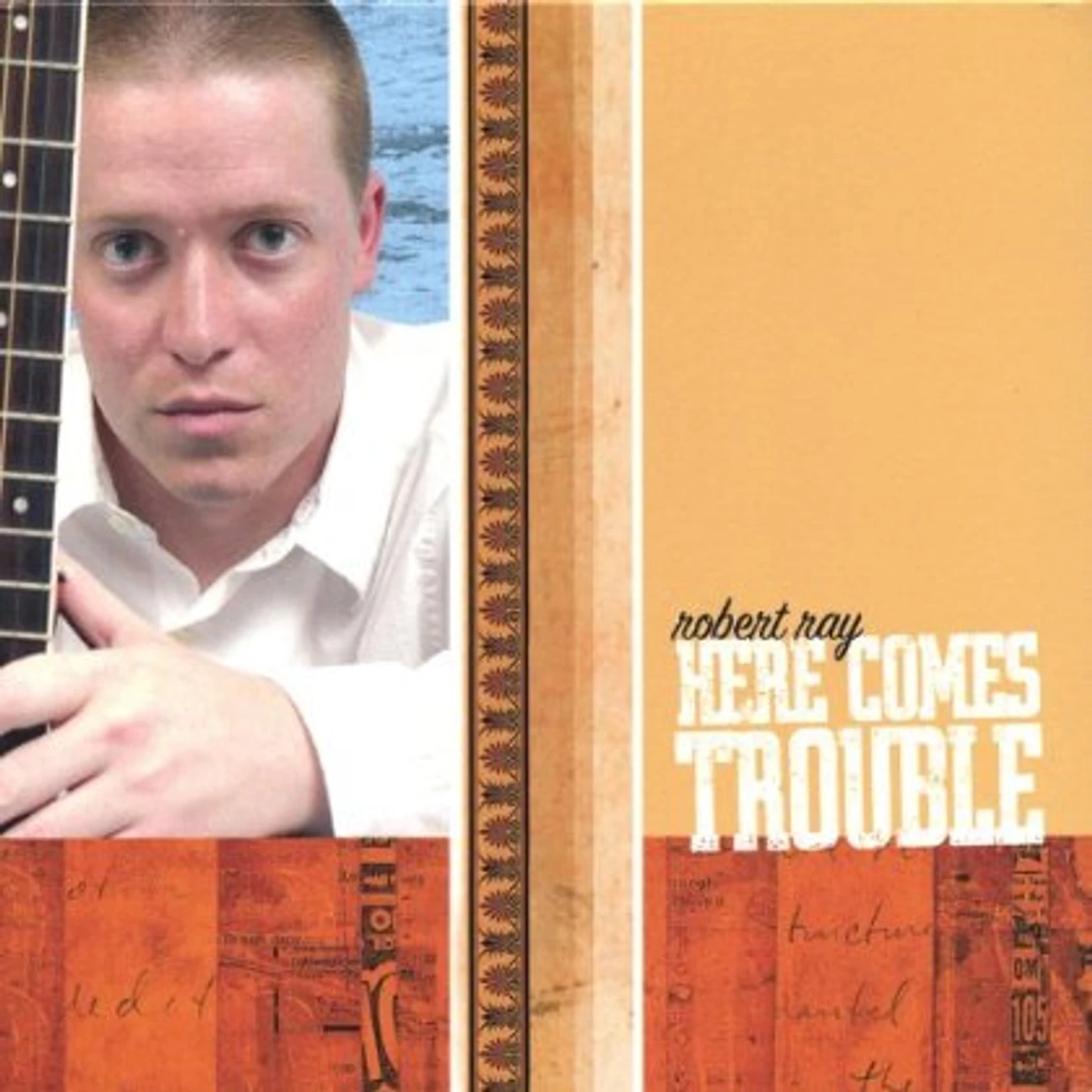 Robert Ray HERE COMES TROUBLE CD
