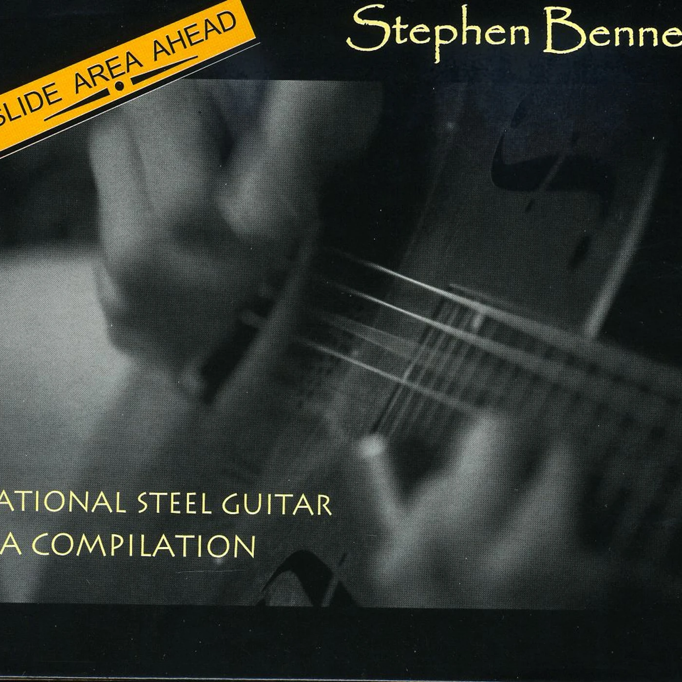 Stephen Bennett SLIDE AREA AHEAD; NATIONAL STEEL GUITAR A COMPILAT CD