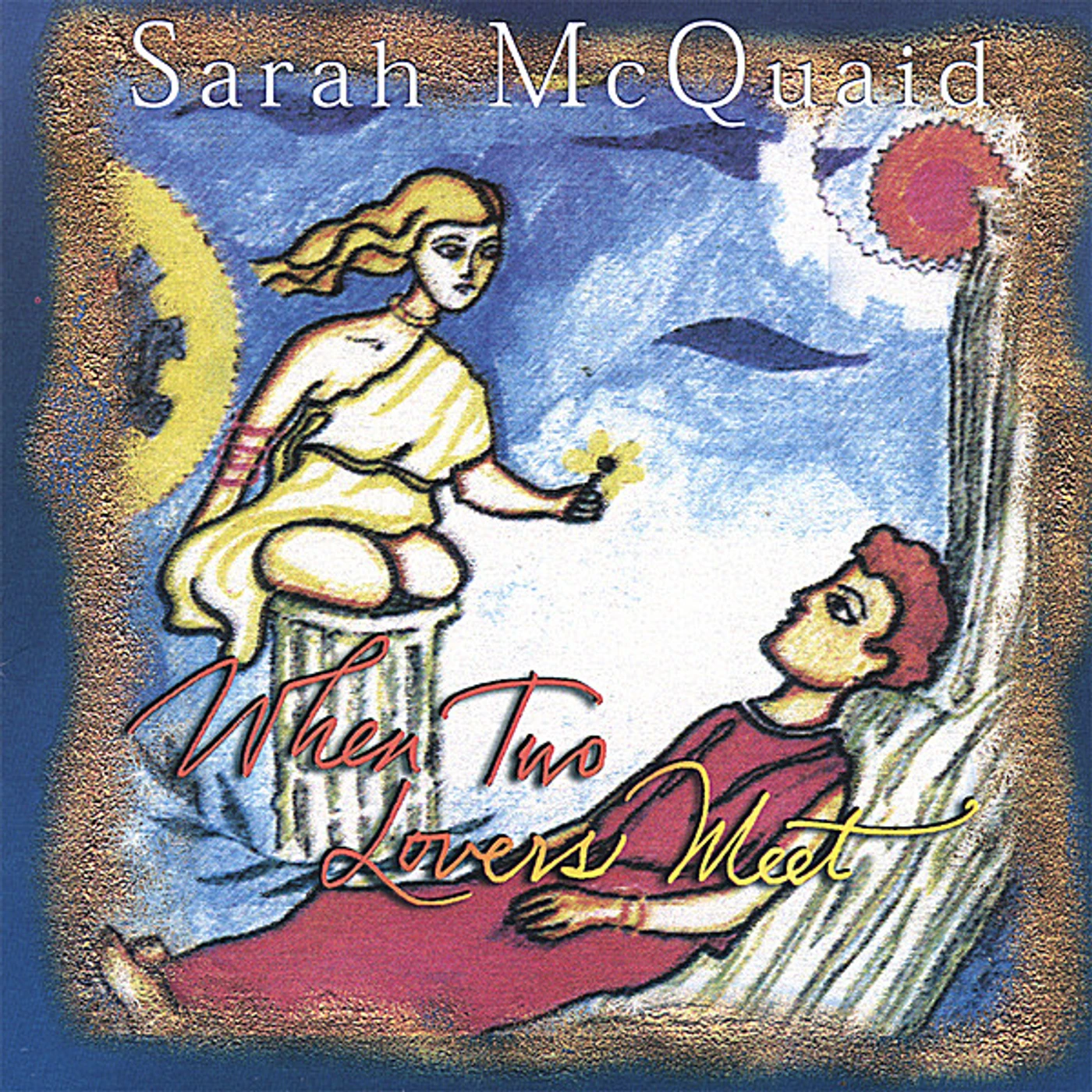 Sarah McQuaid WHEN TWO LOVERS MEET CD