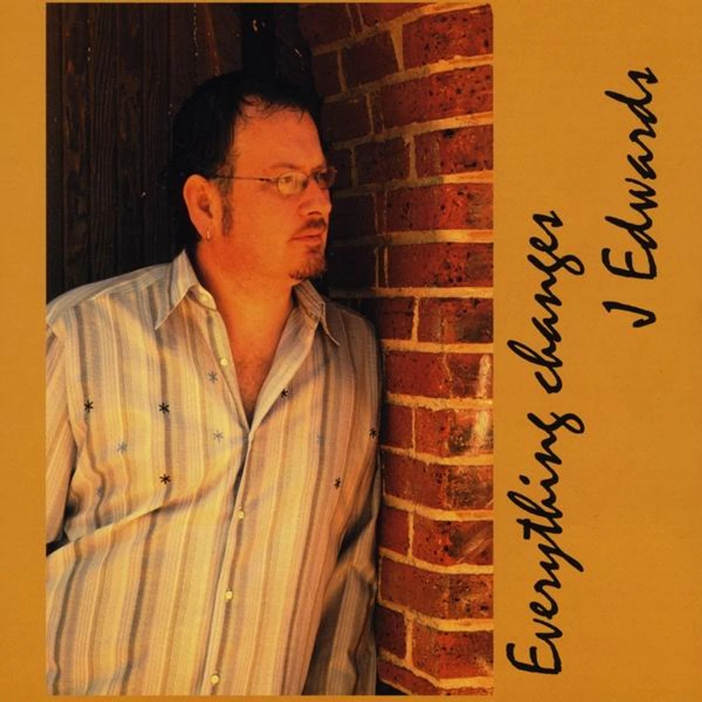 J Edwards EVERYTHING CHANGES CD
