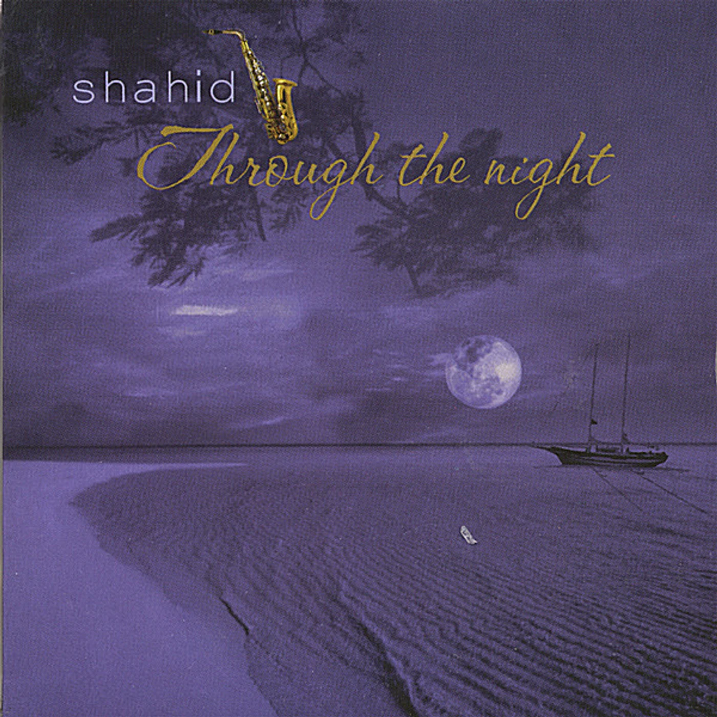 Shahid THROUGH THE NIGHT CD