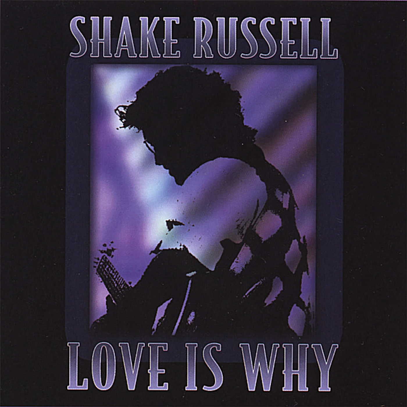 Shake Russell LOVE IS WHY CD