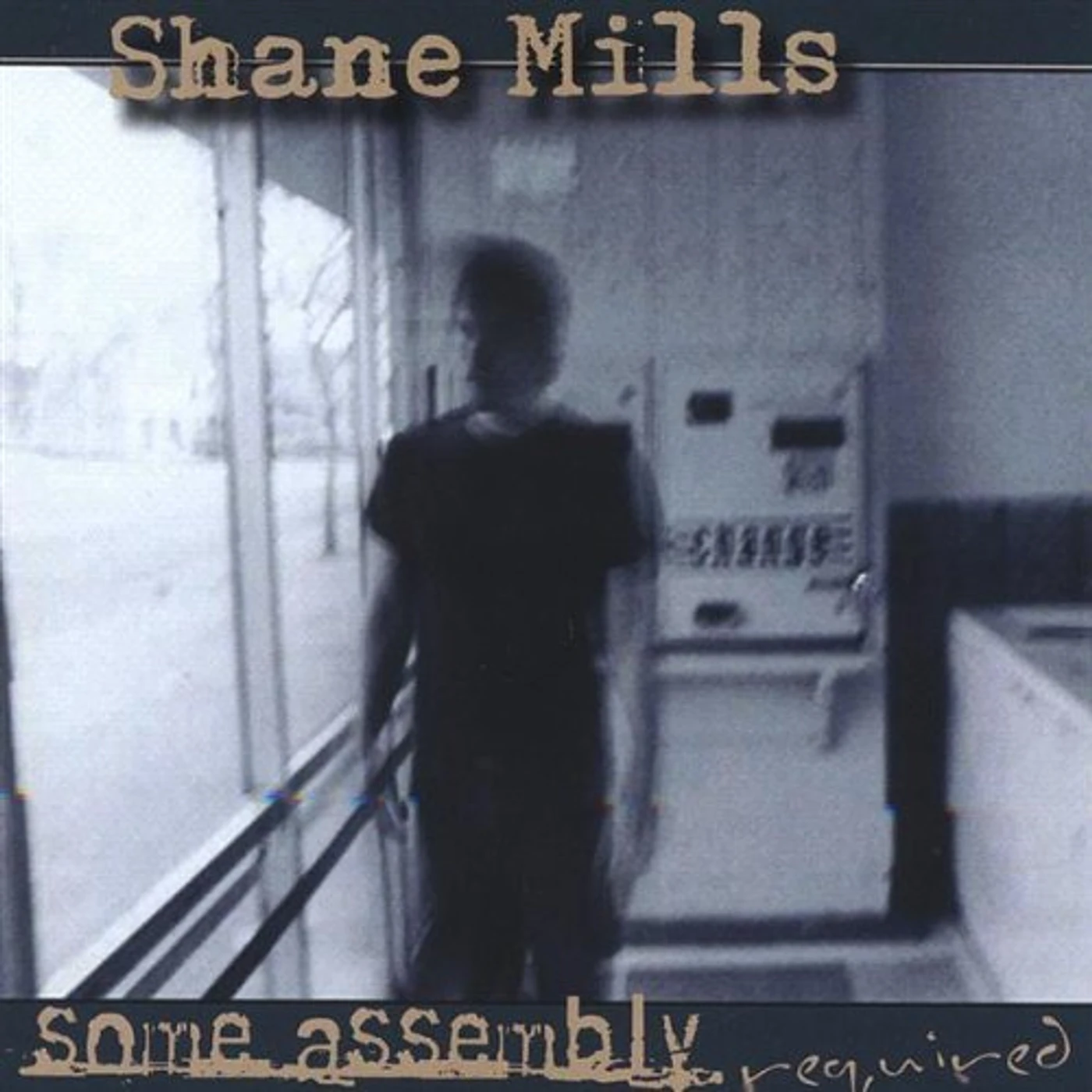Shane Mills SOME ASSEMBLY REQUIRED CD