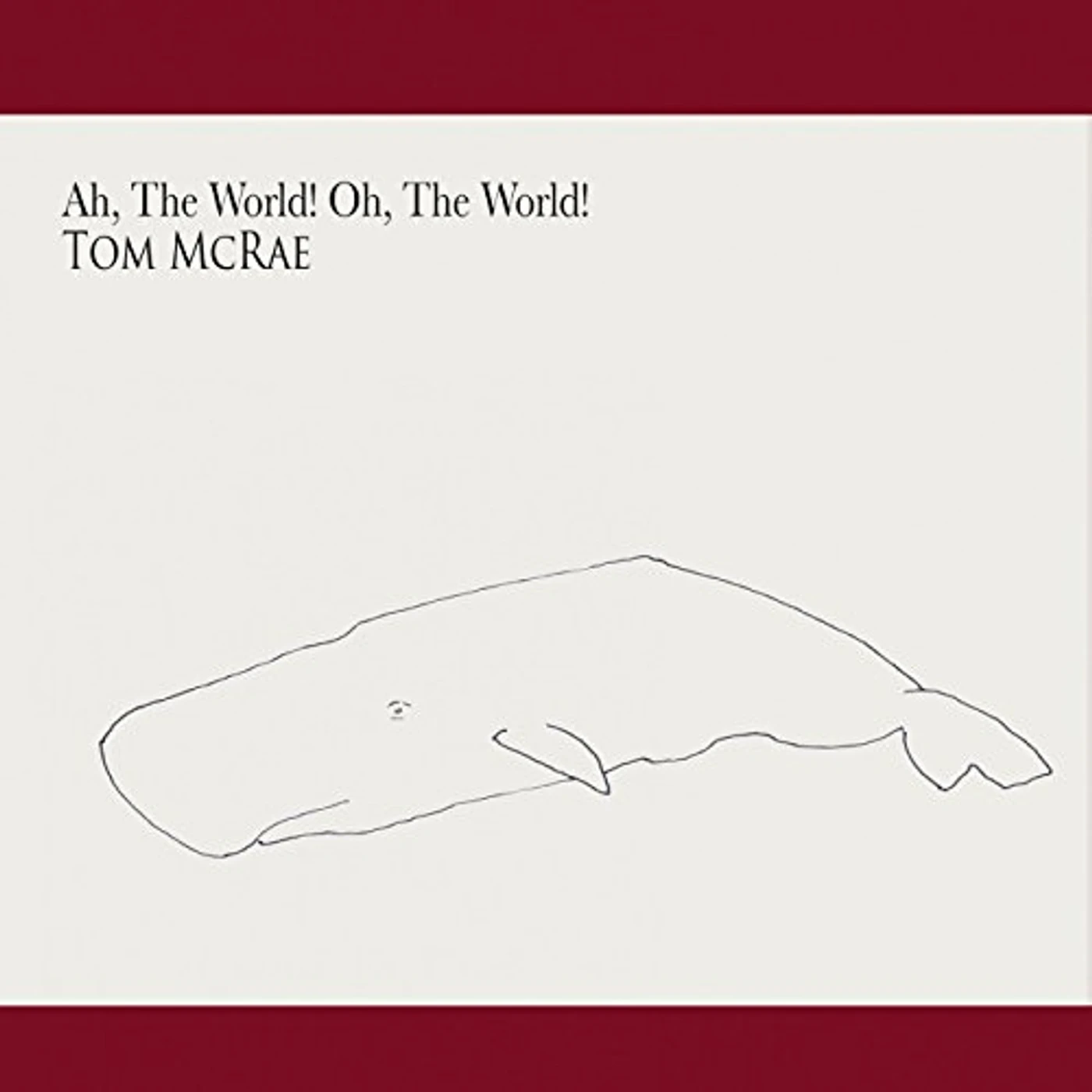 Tom McRae AH, THE WORLD OH, THE WORLD CD