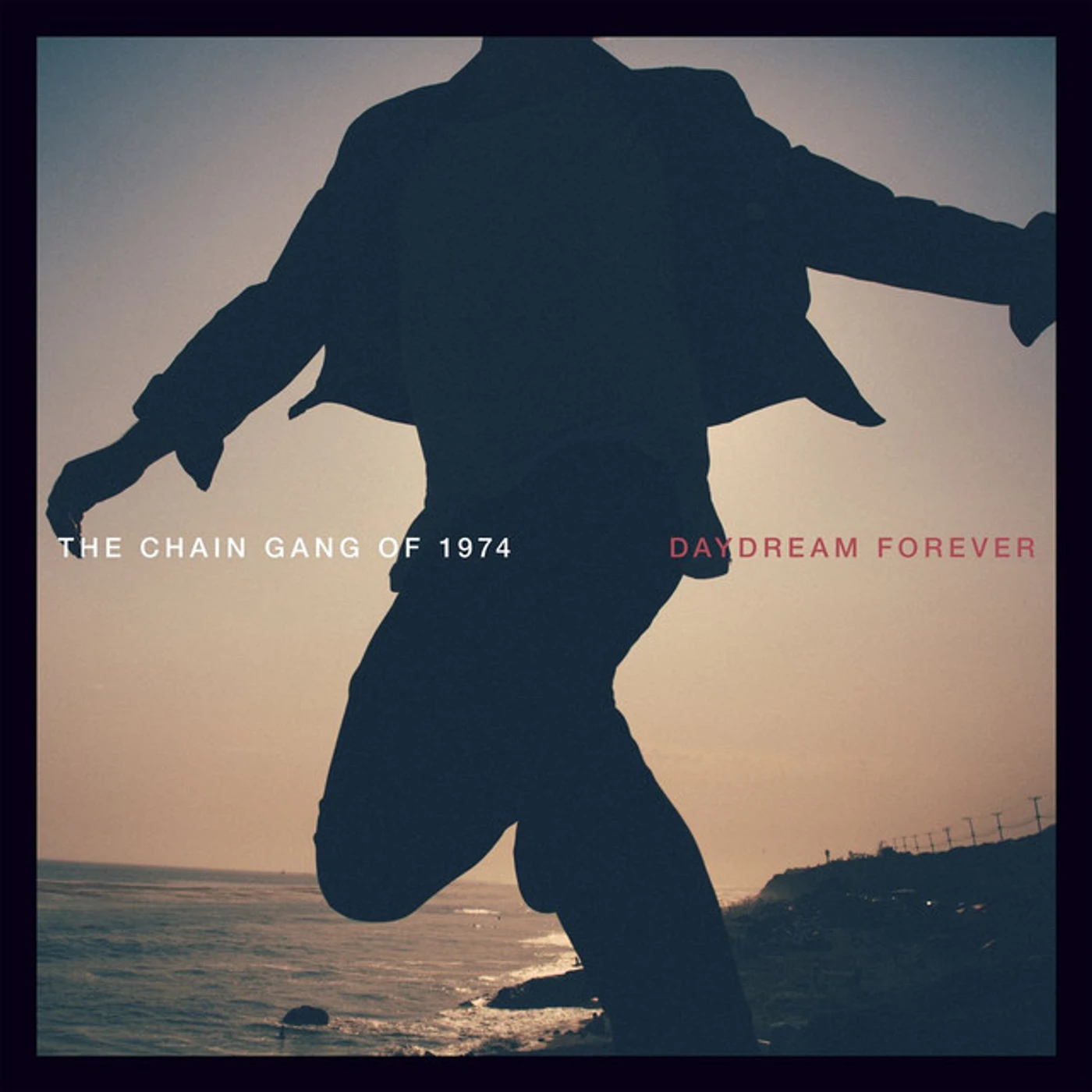 The Chain Gang Of 1974 Daydream Forever Vinyl Record