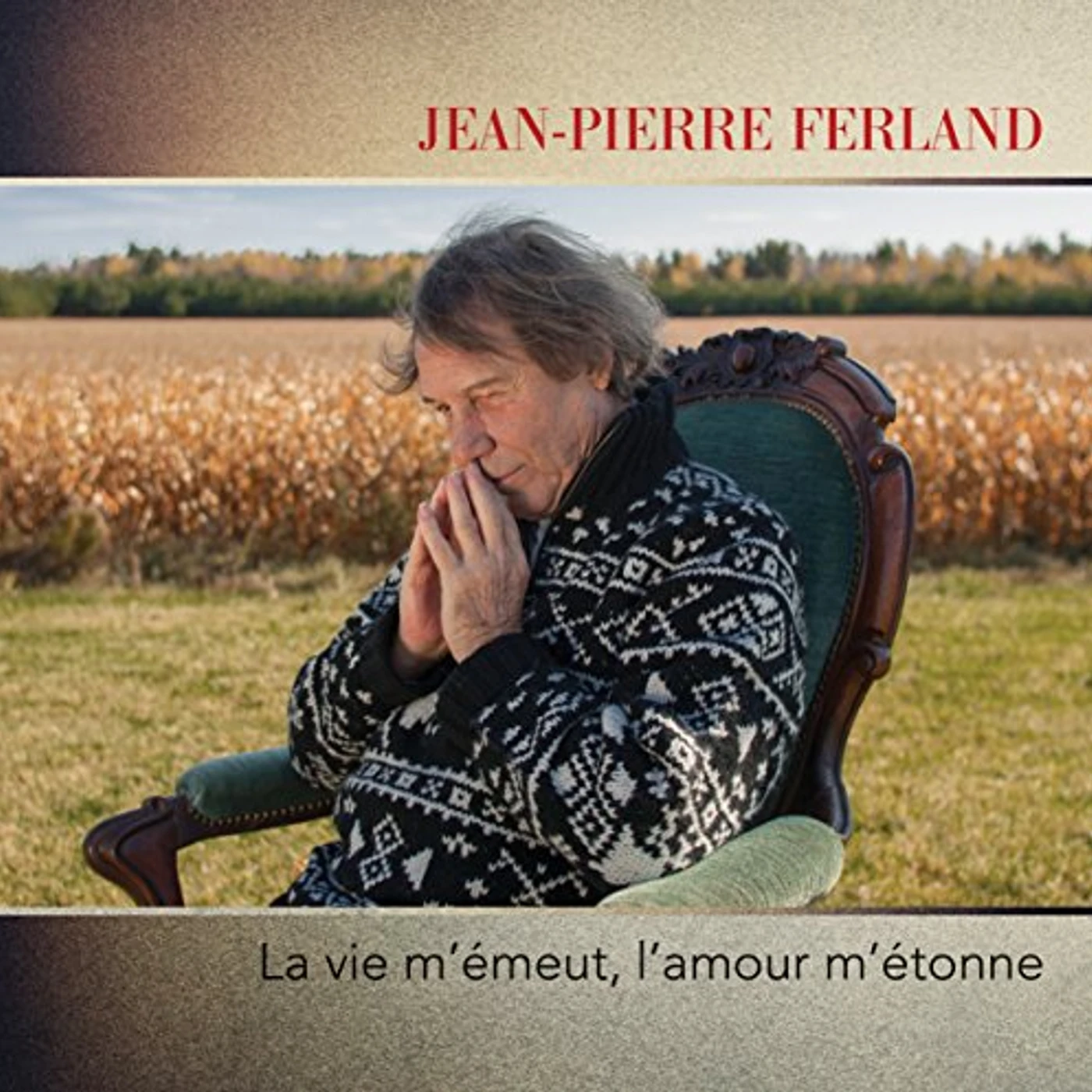 Jean-Pierre Ferland LA VIE M'EMEUT L'AMOUR M'ETONNE CD