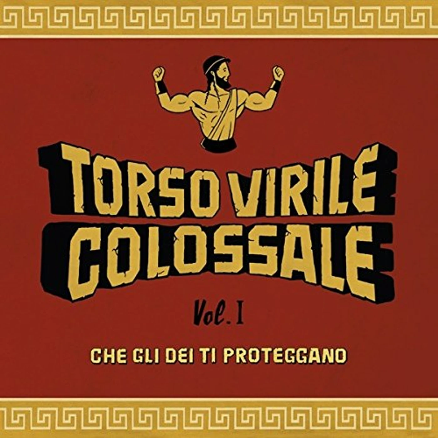 Torso Virile Colossale CHE GLI DEI TI PROTEGGANO VOL 1 Vinyl Record