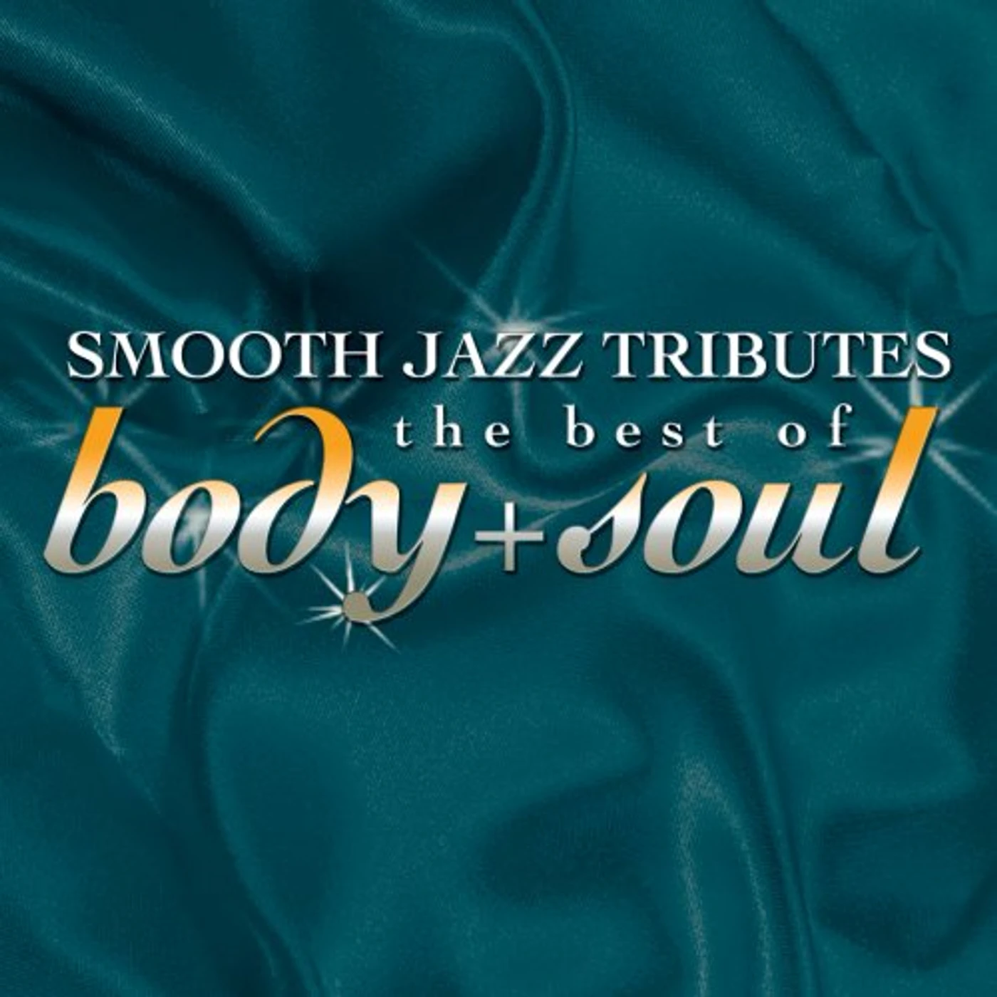 Smooth Jazz All Stars BEST OF BODY & SOUL SMOOTH JAZZ TRIBUTE CD