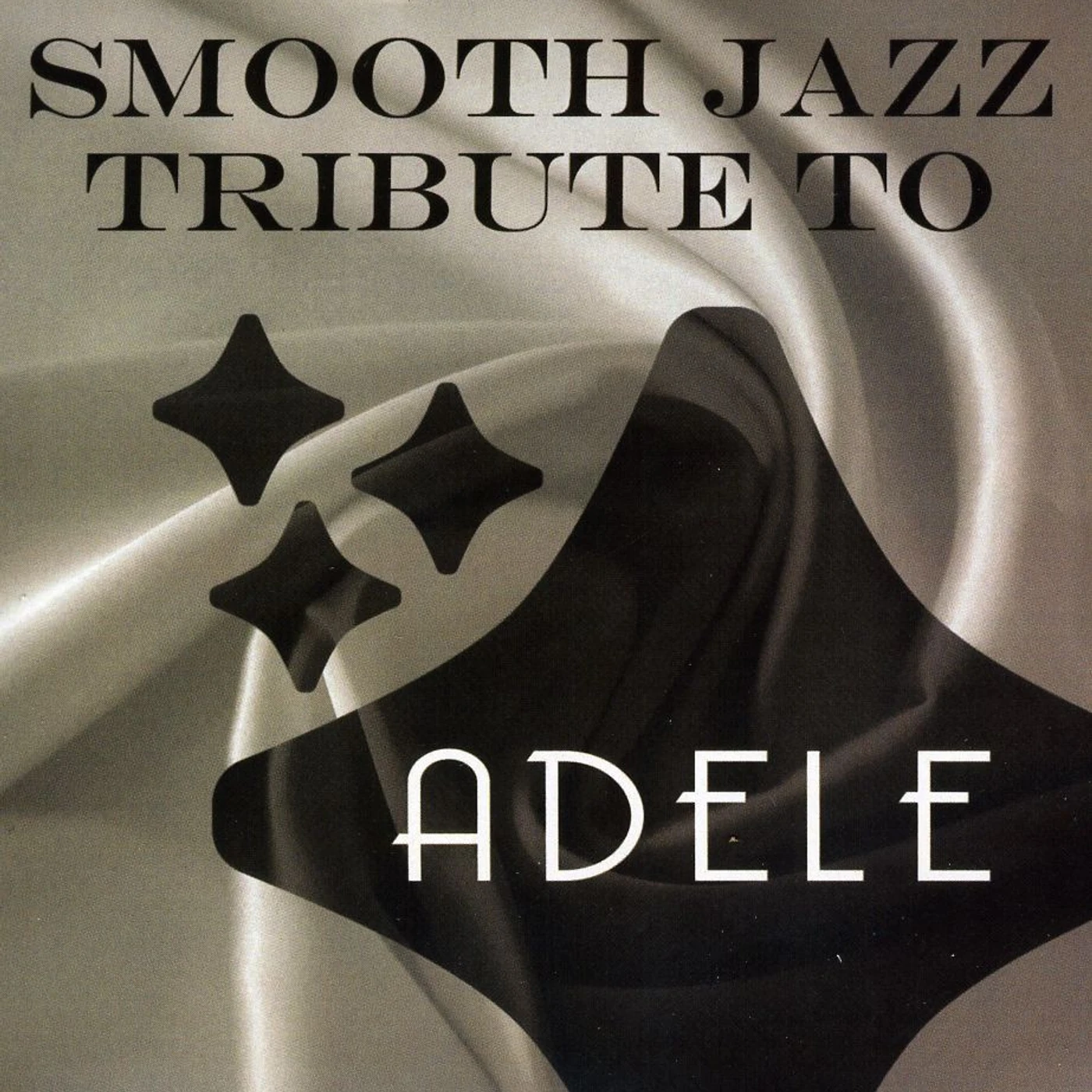 Smooth Jazz All Stars ADELE SMOOTH JAZZ TRIBUTE CD