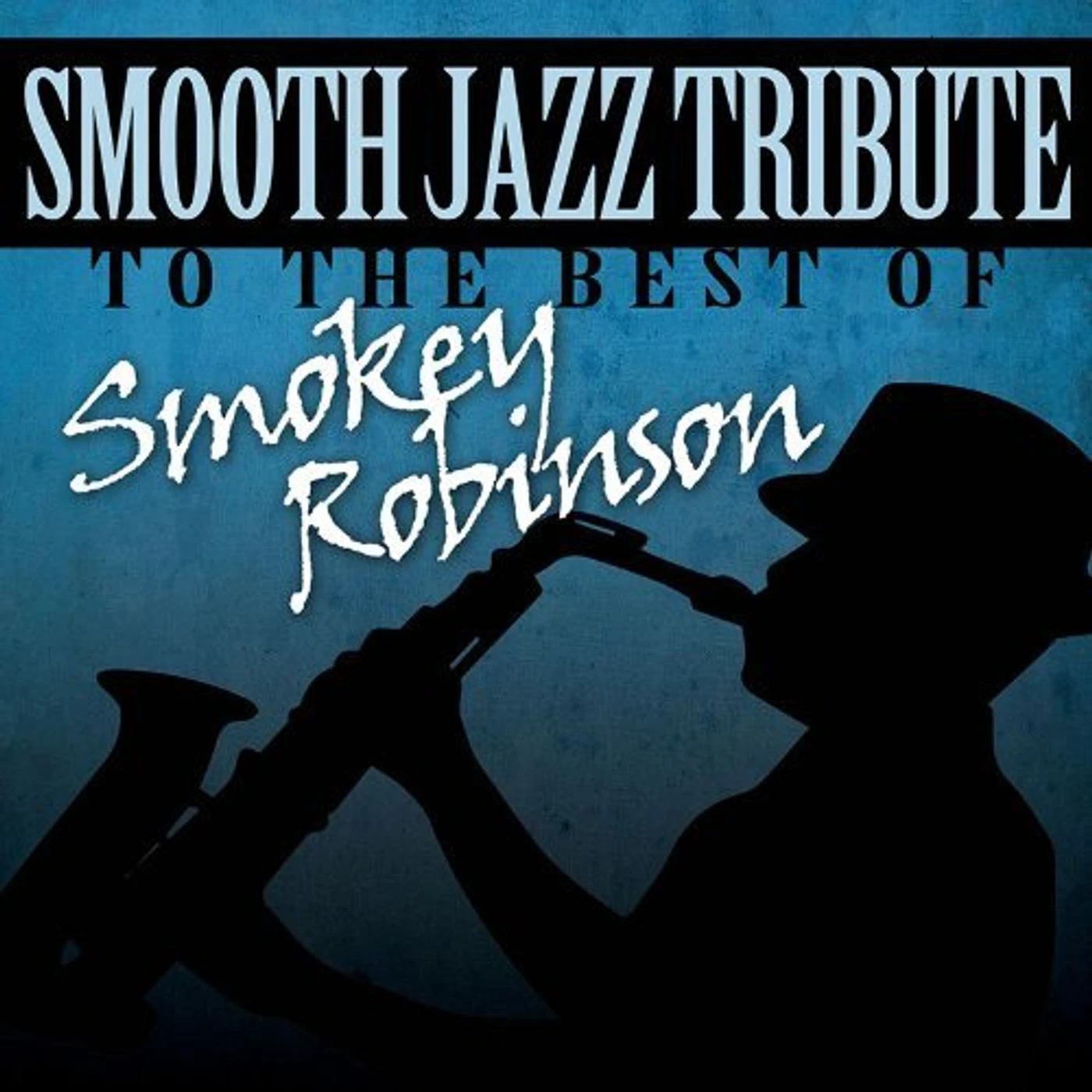Smooth Jazz All Stars SMOKEY ROBINSON SMOOTH JAZZ TRIBUTE CD