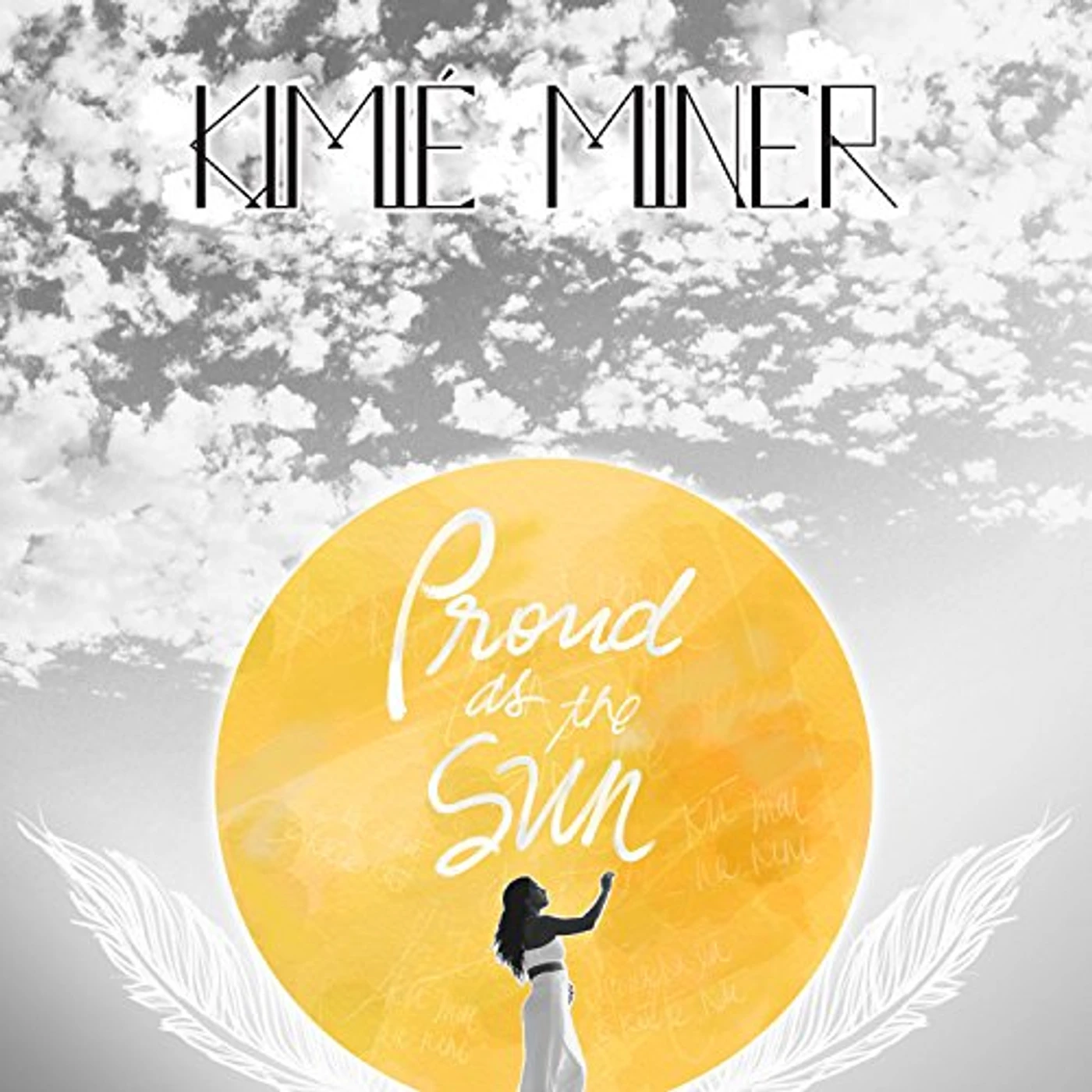 Kimié Miner PROUD AS THE SUN CD