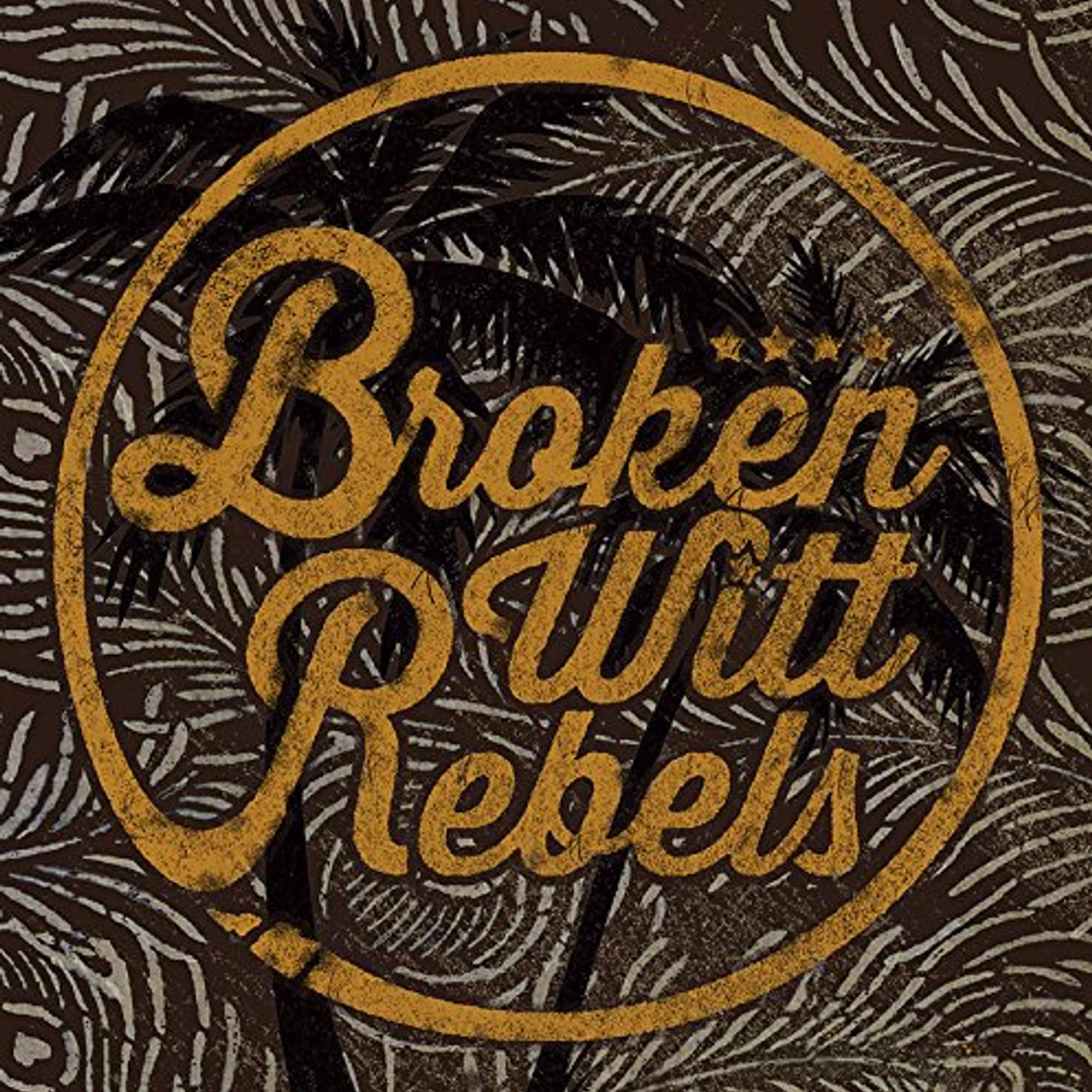 BROKEN WITT REBELS CD