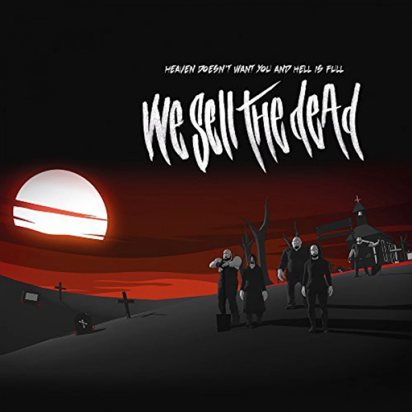 We Sell The Dead HEAVEN DOESN'T WANT YOU & HELL IS FULL Vinyl Record