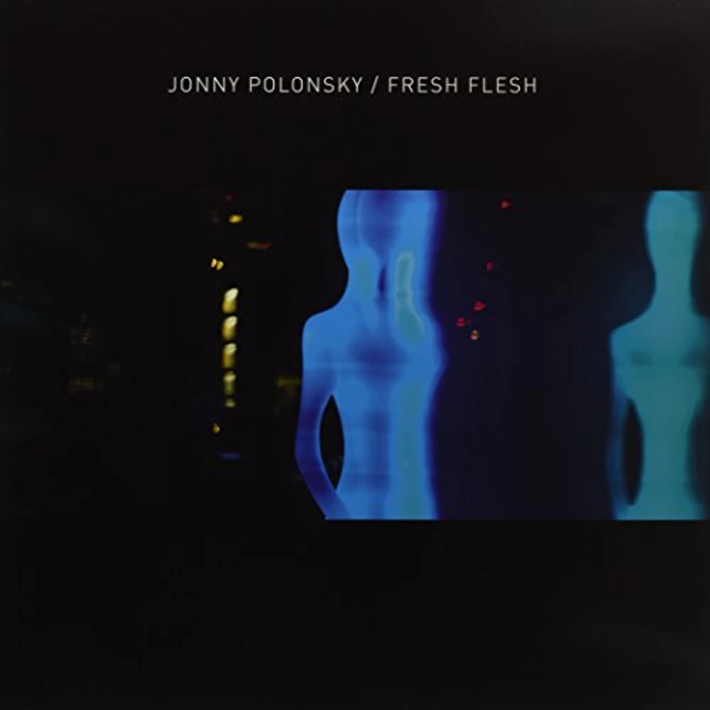 Jonny Polonsky Fresh Flesh Vinyl Record
