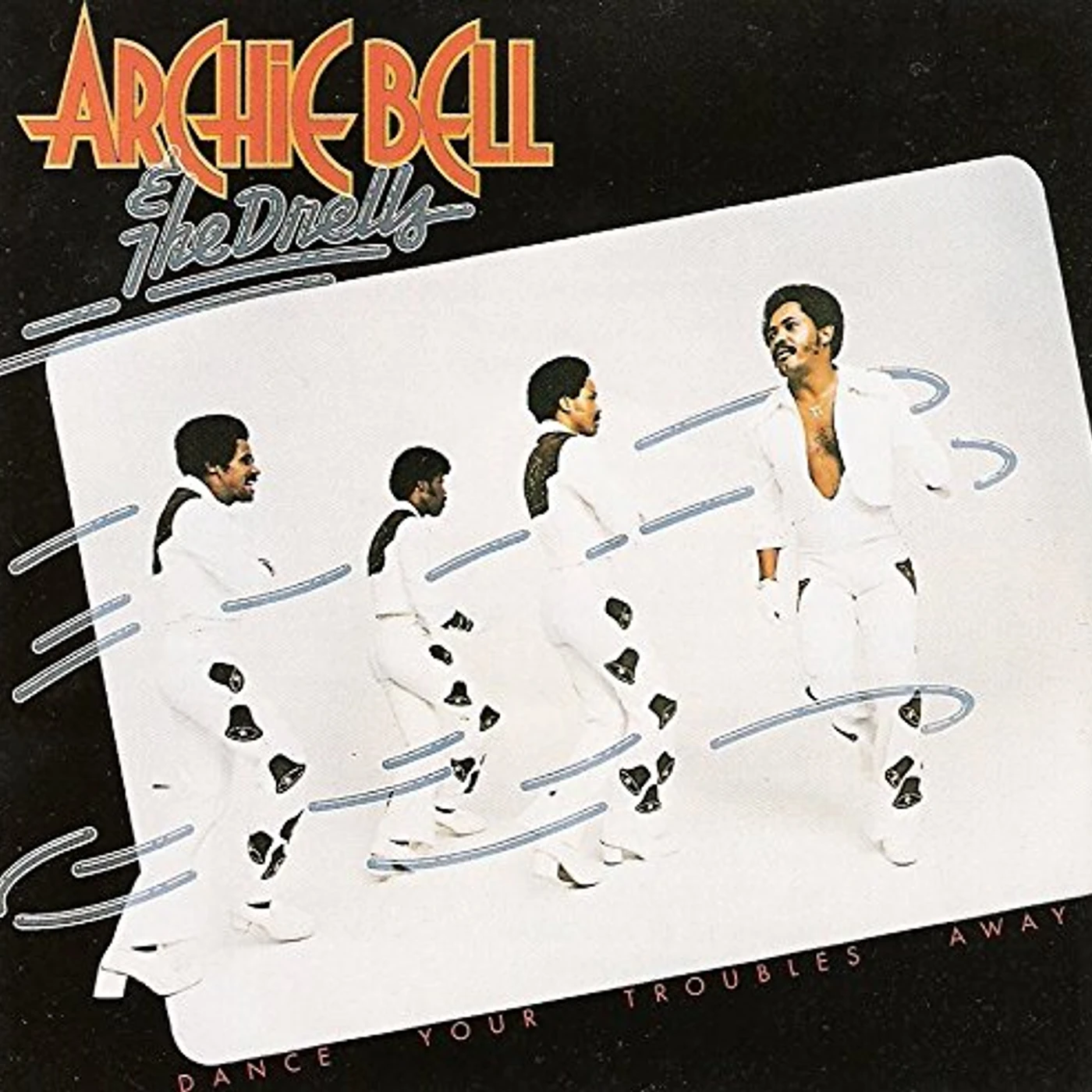 Archie Bell & The Drells DANCE YOUR TROUBLES AWAY CD