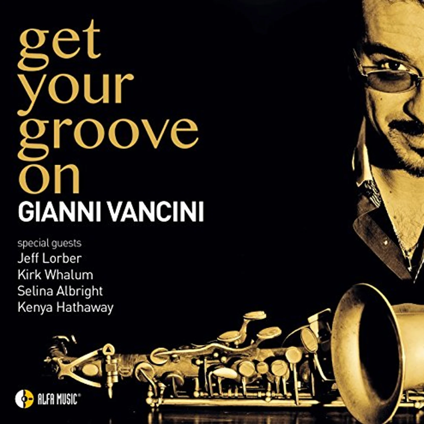 Gianni Vancini GET YOUR GROOVE ON CD