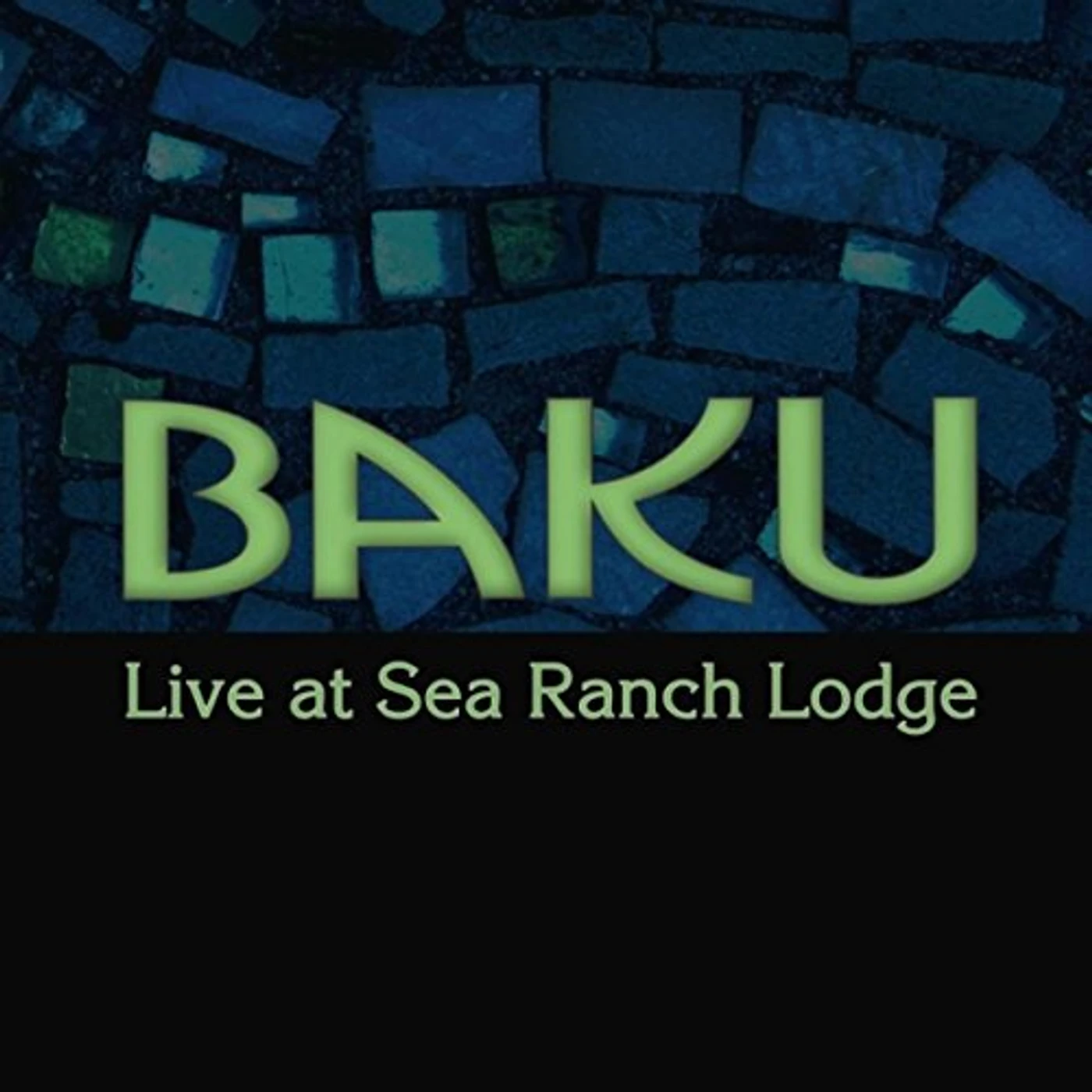 BAKU LIVE AT SEA RANCH LODGE CD