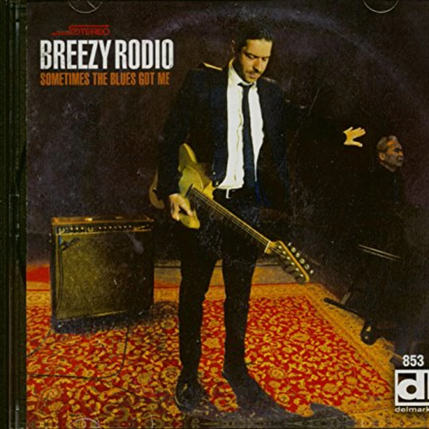 Breezy Rodio SOMETIMES THE BLUES GOT ME CD