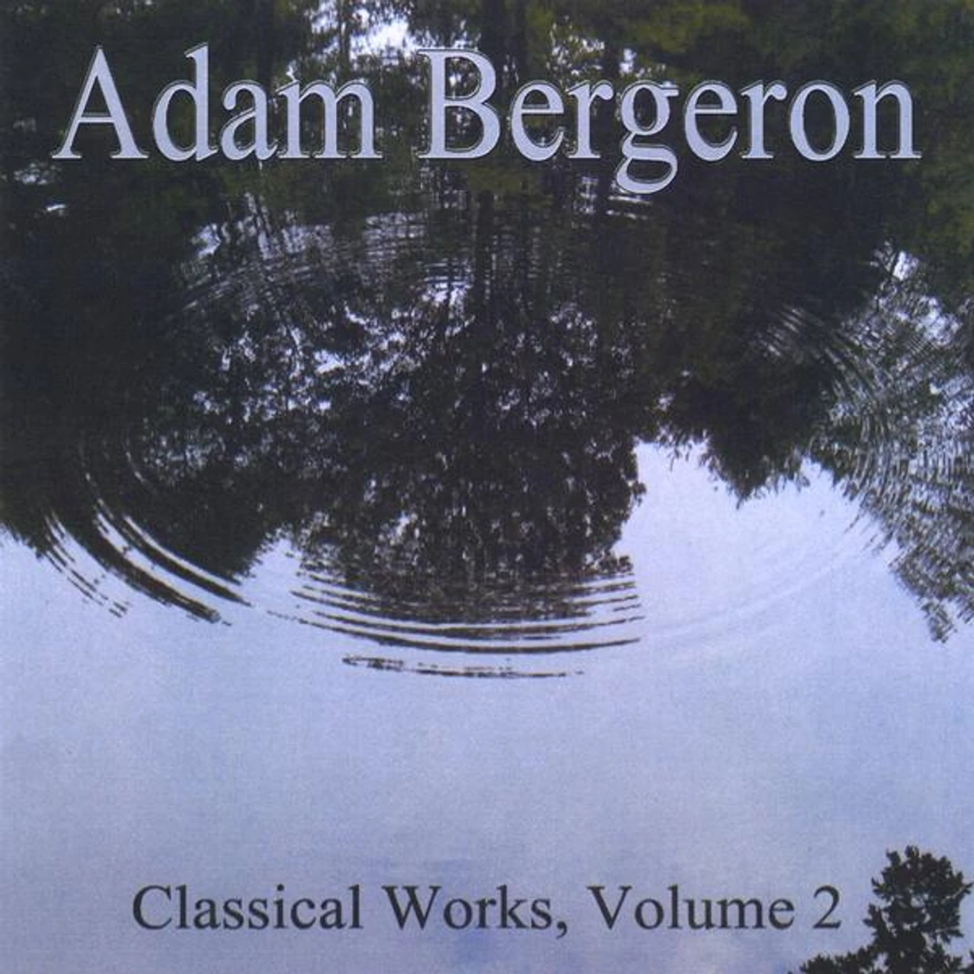 Adam Bergeron CLASSICAL WORKS 2 CD