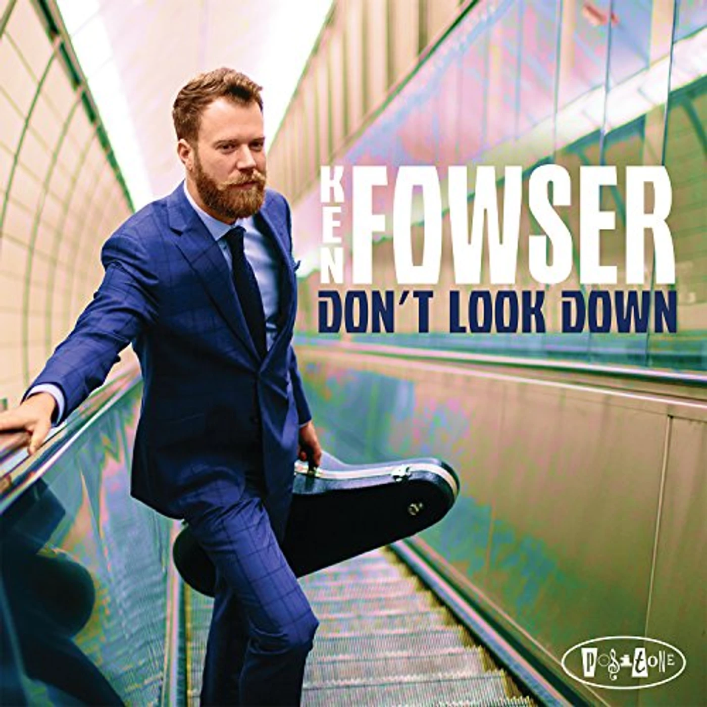 Ken Fowser DON'T LOOK DOWN CD